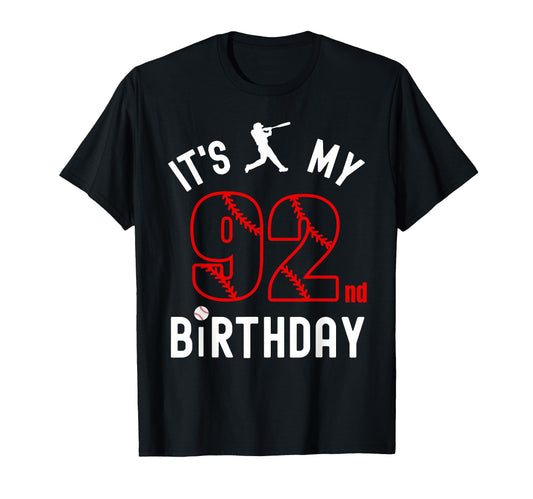 92 Year Old Happy Birthday Its My T-Shirt - Streetwear Style Men Women - T-Shirt, Sweatshirt, Hoodie