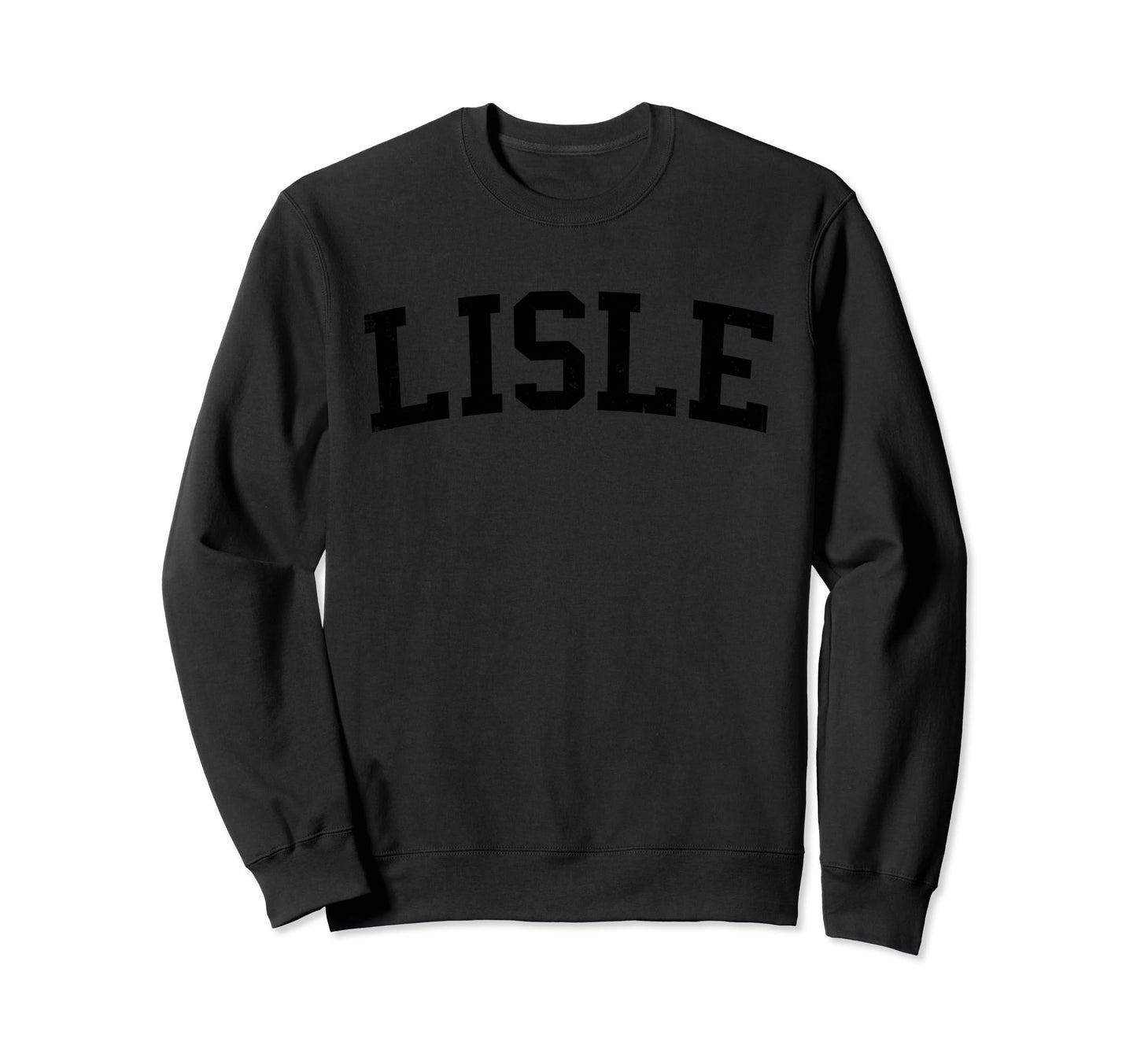 Lisle Il Distressed Black Varsity Sweatshirt - Custom Art Print Unisex - T-Shirt, Sweatshirt, Hoodie
