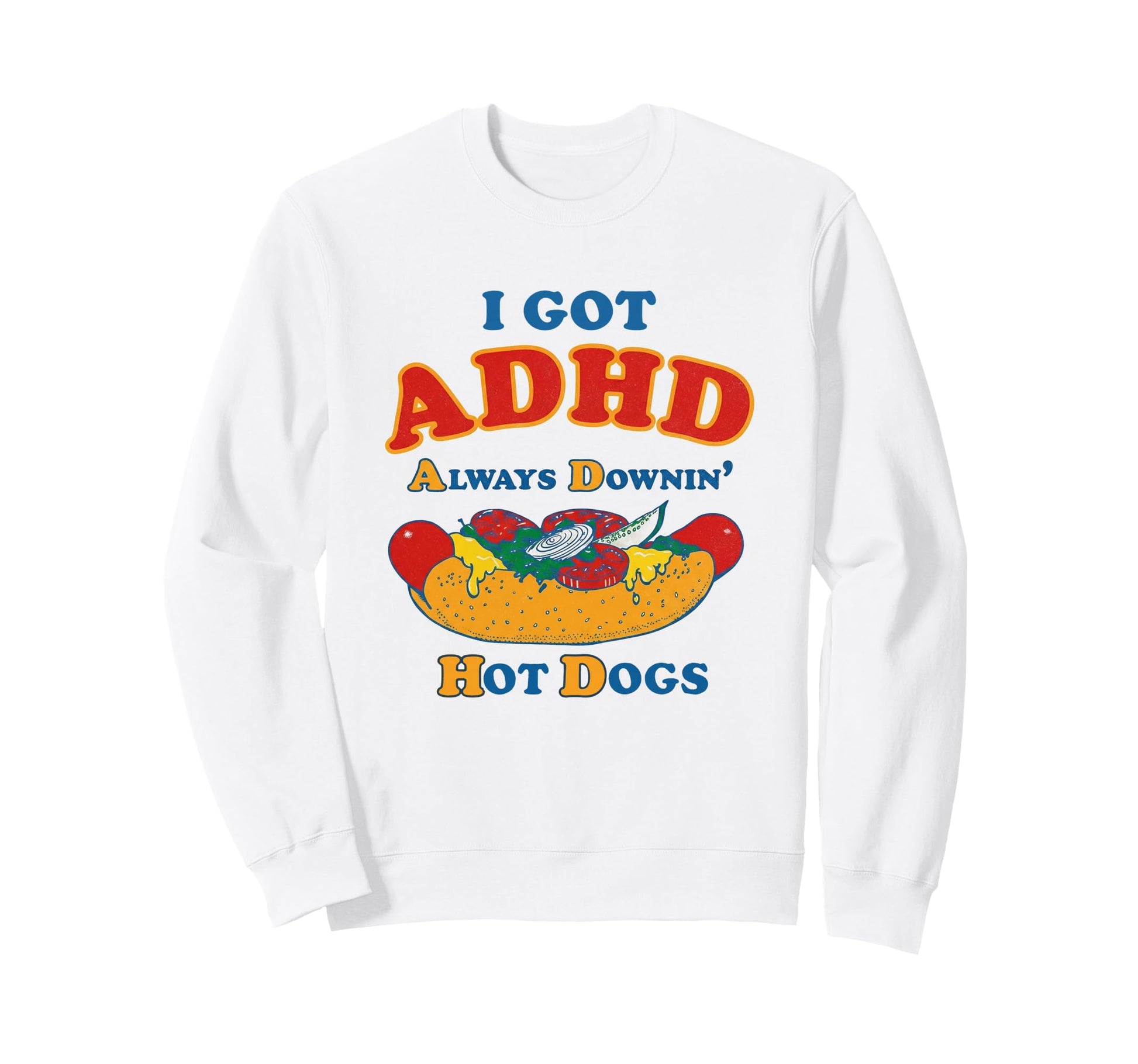 Funny I Got Adhd Always Downin Hot Sweatshirt - Minimalist Print Unisex - T-Shirt, Sweatshirt, Hoodie