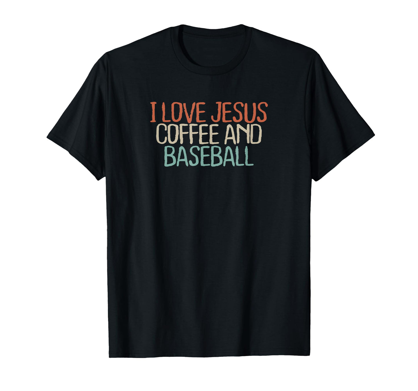 Funny I Love Jesus Coffee And Baseball T-Shirt - Graphic Print for Adults - T-Shirt, Sweatshirt, Hoodie