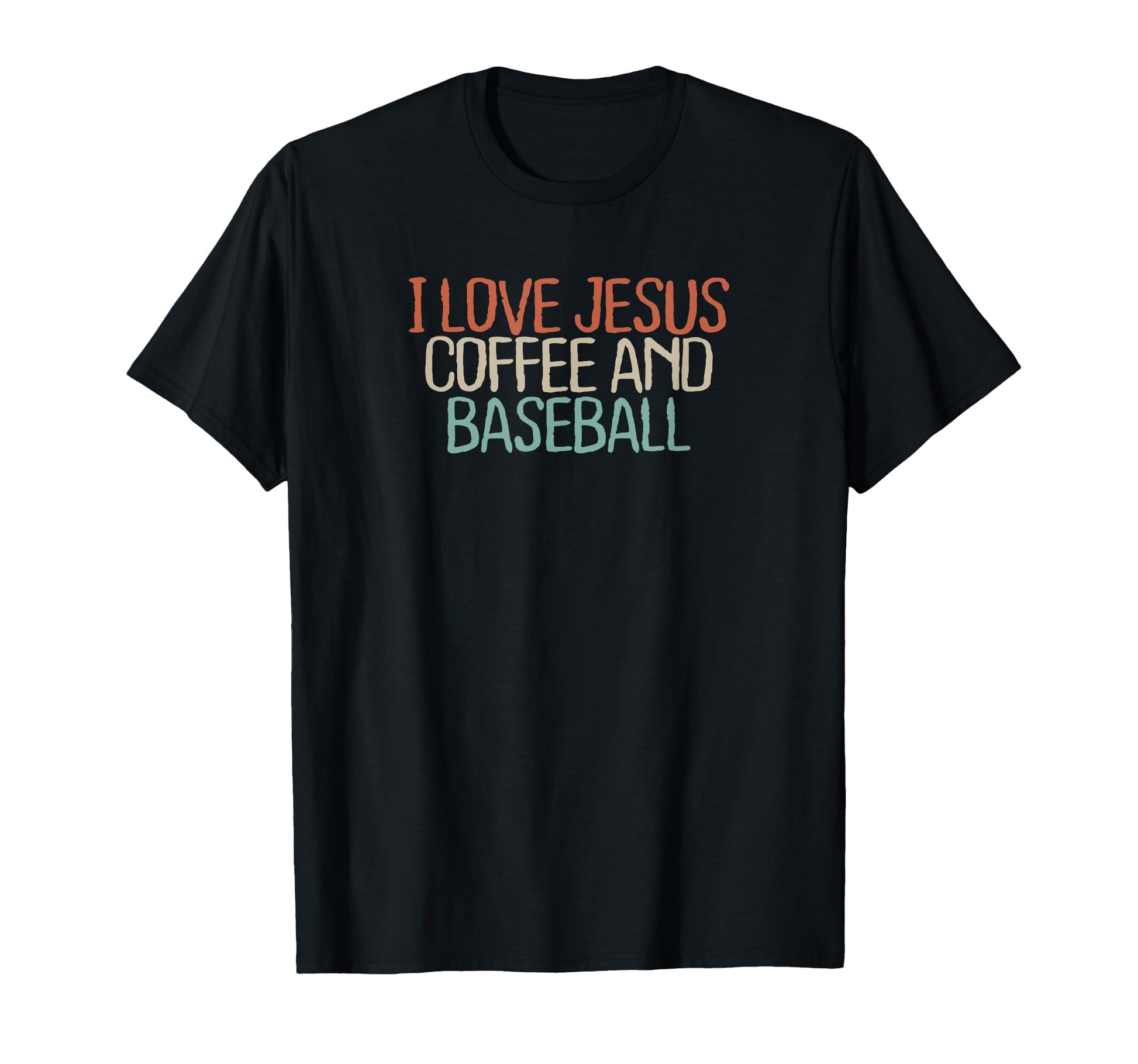 Funny I Love Jesus Coffee And Baseball T-Shirt - Graphic Print for Adults - T-Shirt, Sweatshirt, Hoodie