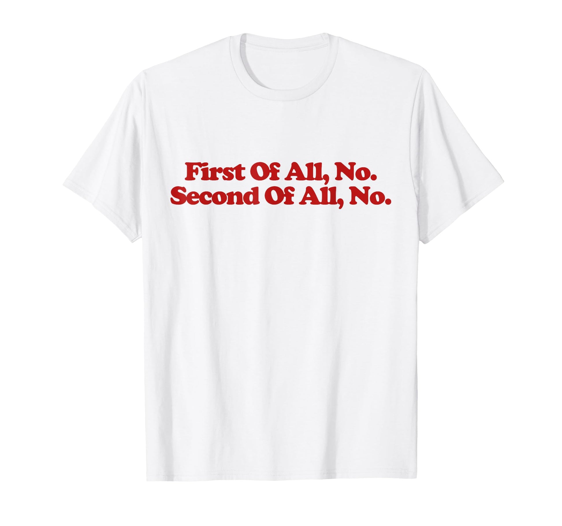 First All No Second All No Y2K T-Shirt - Fun Novelty Design for Adults - T-Shirt, Sweatshirt, Hoodie