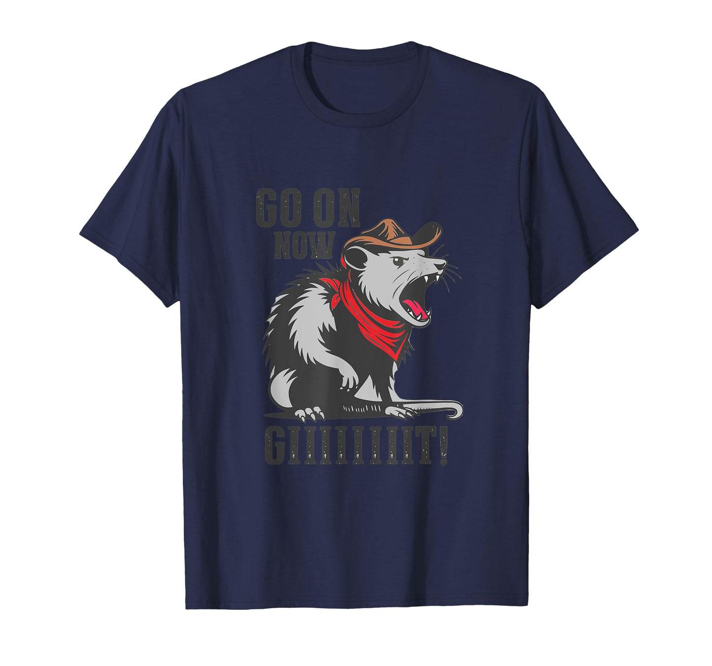 Go Now Git Cowboy Opossum Western Funny T-Shirt - Novelty Apparel Men Women - T-Shirt, Sweatshirt, Hoodie