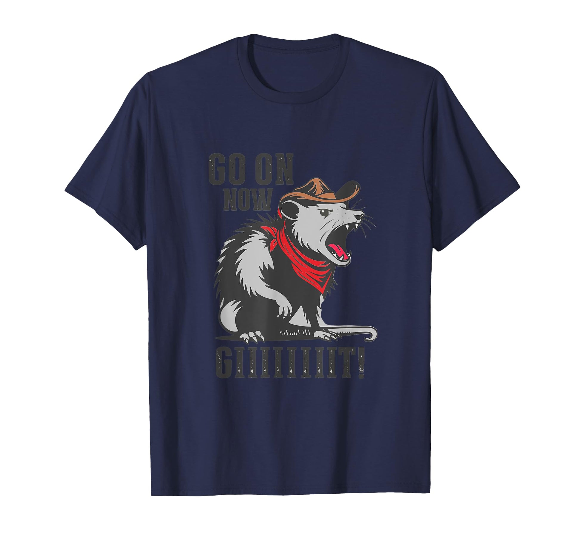 Go Now Git Cowboy Opossum Western Funny T-Shirt - Novelty Apparel Men Women - T-Shirt, Sweatshirt, Hoodie