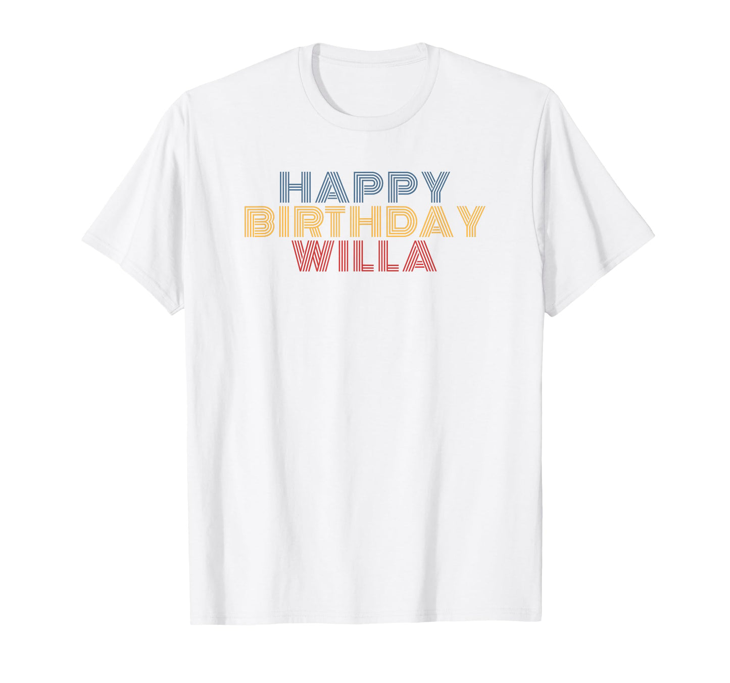 Happy Birthday Willa Personalized T-Shirt - Novelty Apparel for Adults - T-Shirt, Sweatshirt, Hoodie