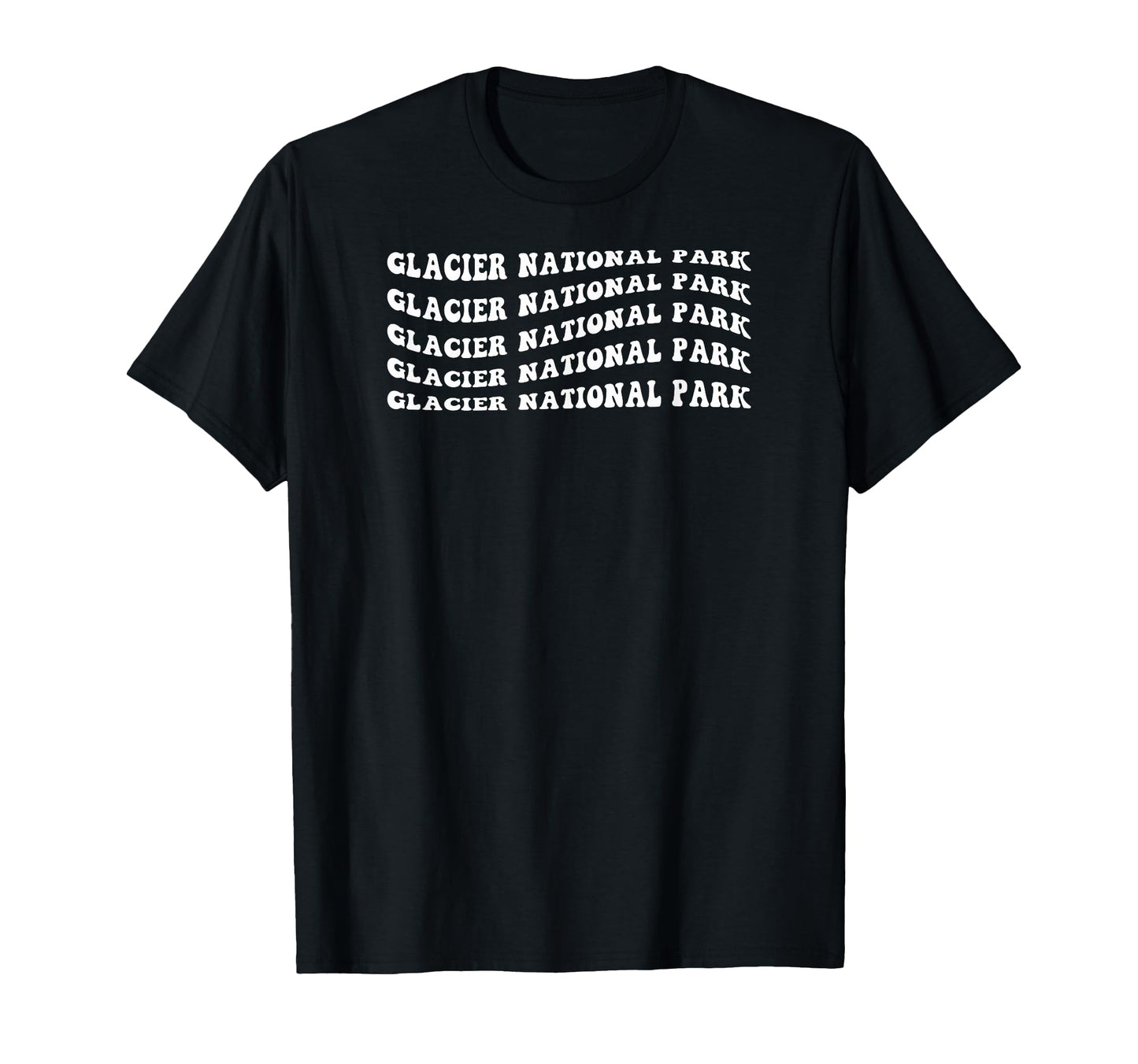 Glacier National Park Wavy Text T-Shirt - Streetwear Style Unisex - T-Shirt, Sweatshirt, Hoodie