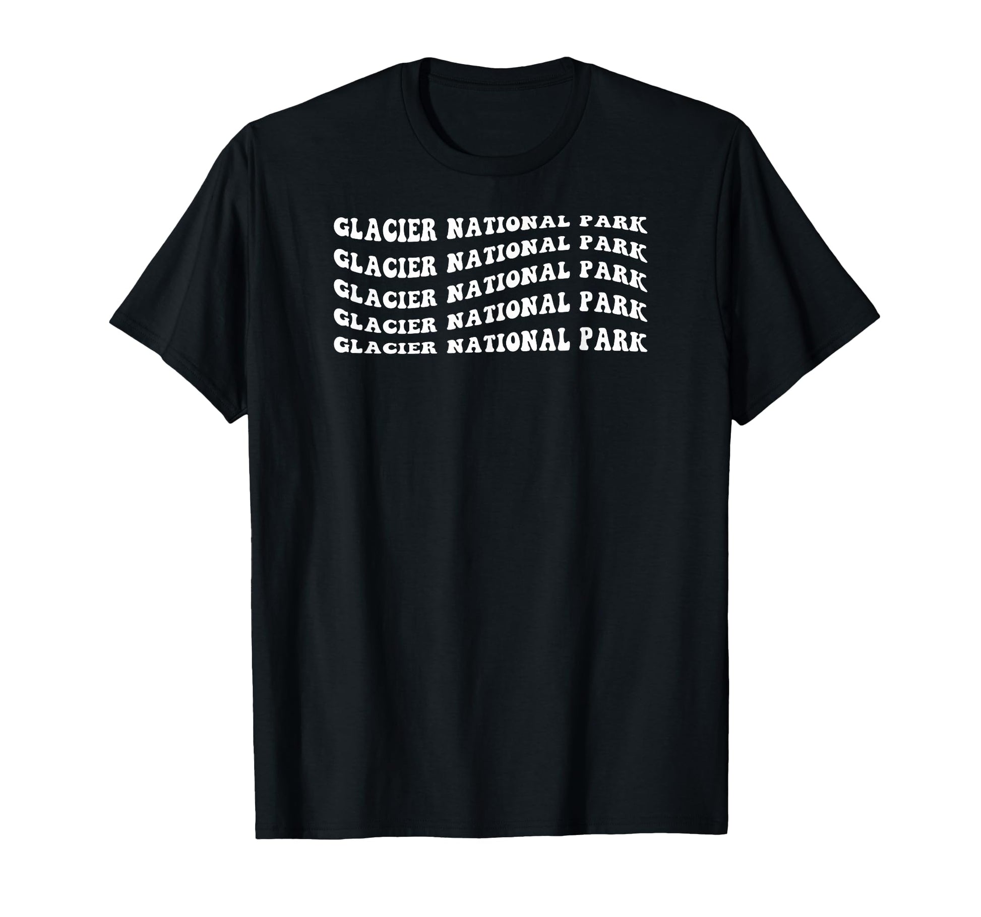 Glacier National Park Wavy Text T-Shirt - Streetwear Style Unisex - T-Shirt, Sweatshirt, Hoodie
