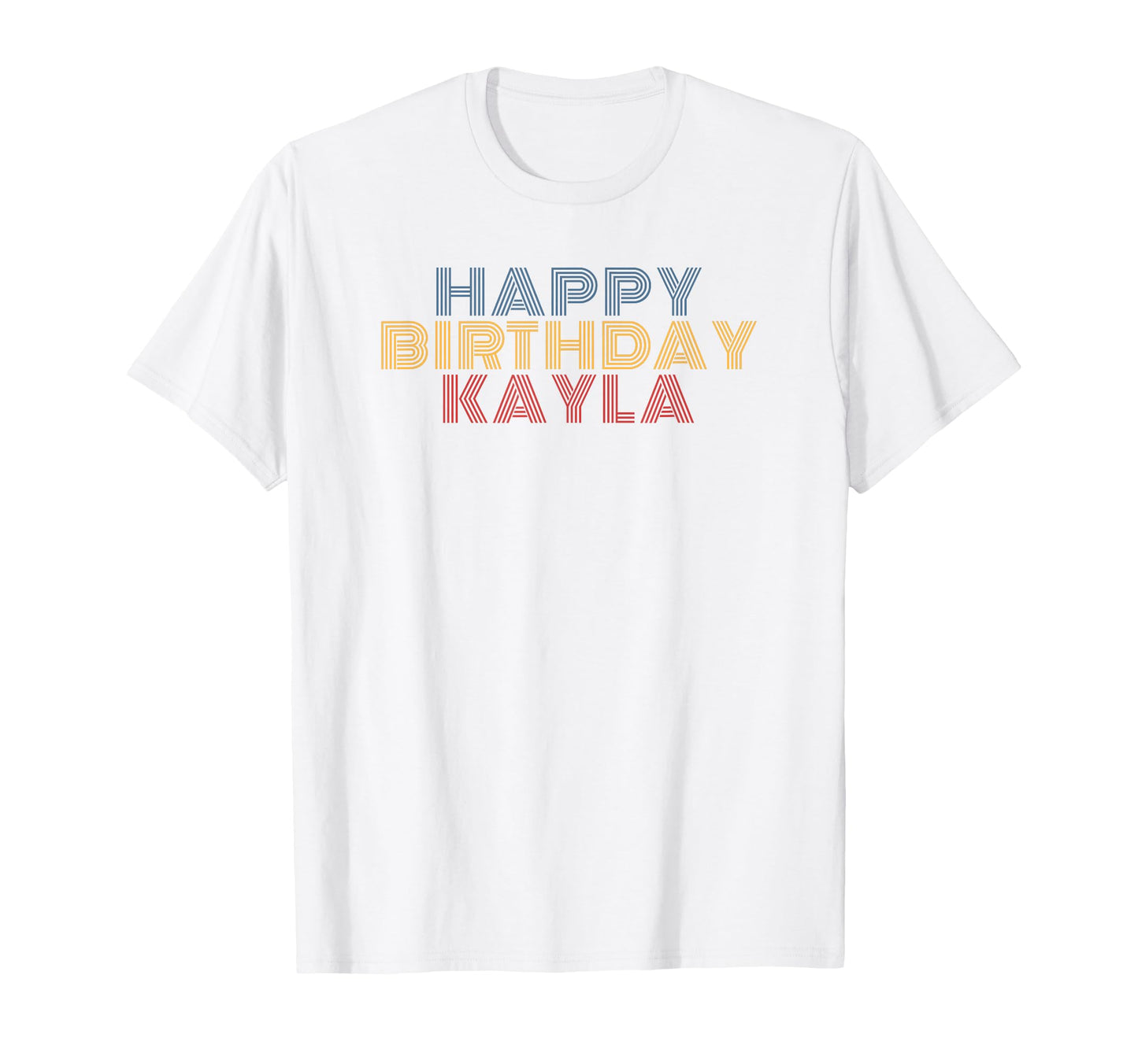 Happy Birthday Kayla Personalized T-Shirt - Custom Art Print Men Women - T-Shirt, Sweatshirt, Hoodie