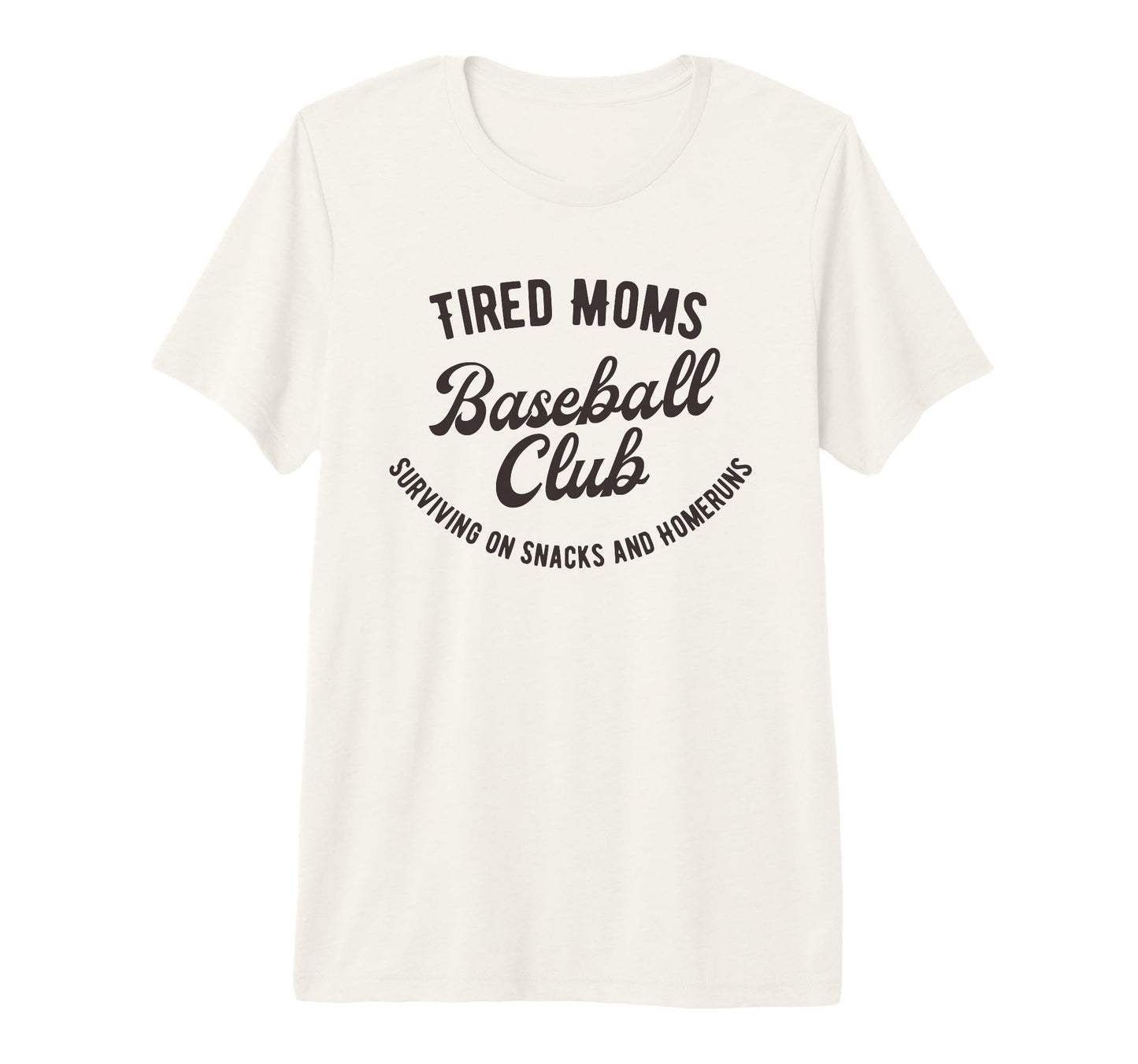 Tired Moms Baseball Club T-Shirt - Casual Everyday Wear for Adults - T-Shirt, Sweatshirt, Hoodie