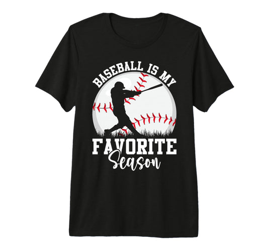 Baseball Is My Favorite Season Pitcher T-Shirt - Unique Graphic for Adults - T-Shirt, Sweatshirt, Hoodie