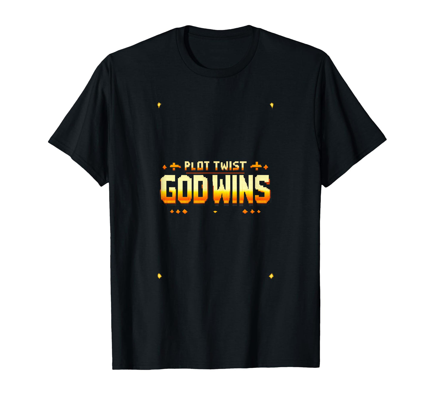Christian Faith Plot Twist God Wins T-Shirt - Fun Novelty Design Men Women - T-Shirt, Sweatshirt, Hoodie