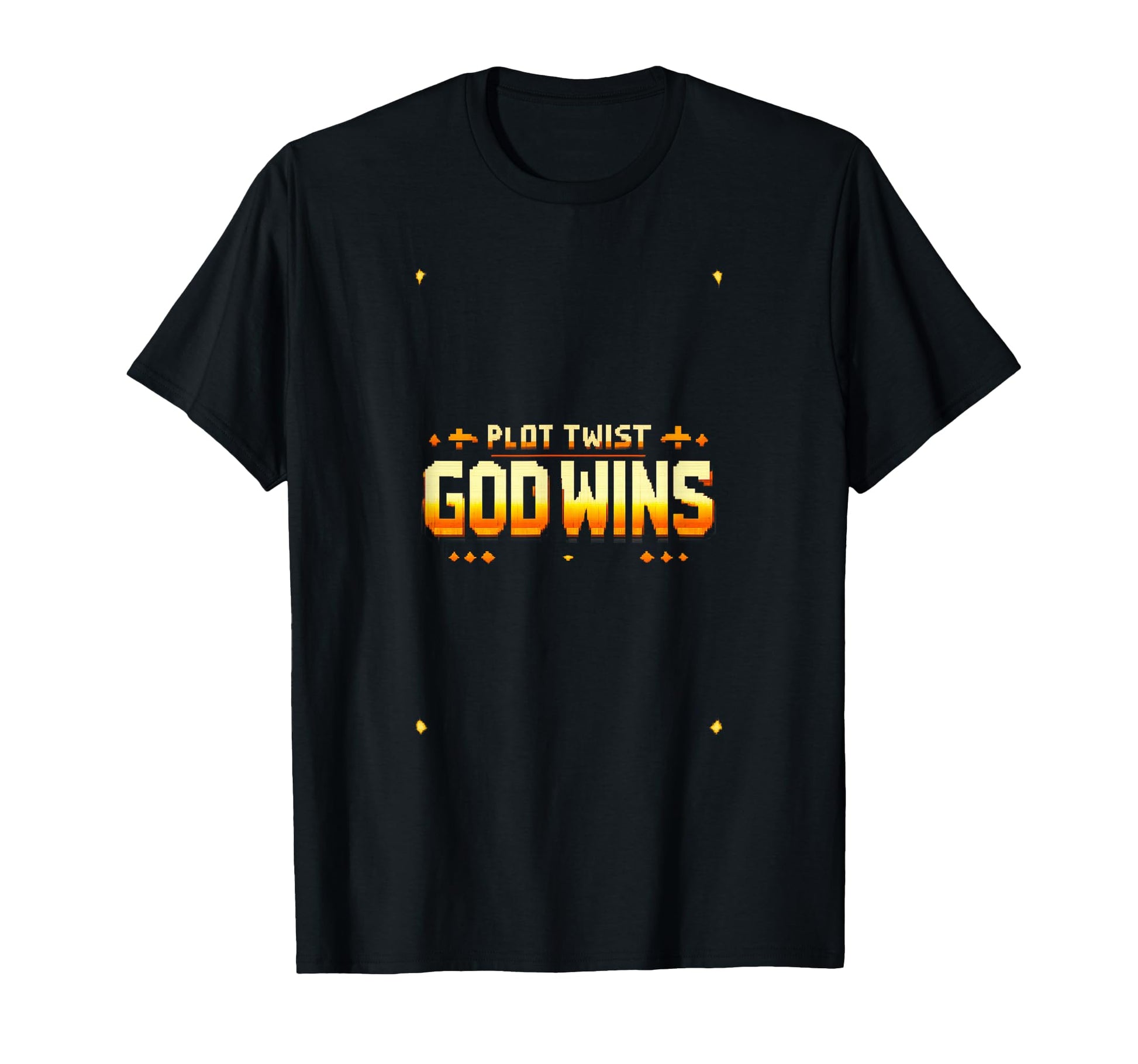 Christian Faith Plot Twist God Wins T-Shirt - Fun Novelty Design Men Women - T-Shirt, Sweatshirt, Hoodie
