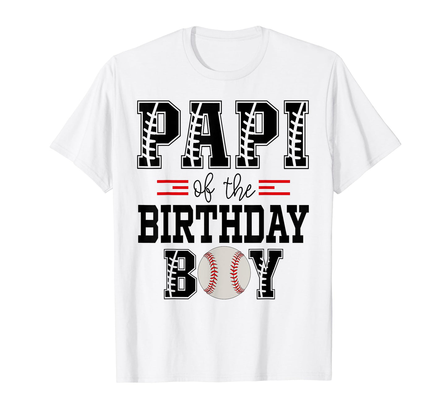 Papi Birthday Baseball Lover First T-Shirt - Unique Graphic for Adults - T-Shirt, Sweatshirt, Hoodie