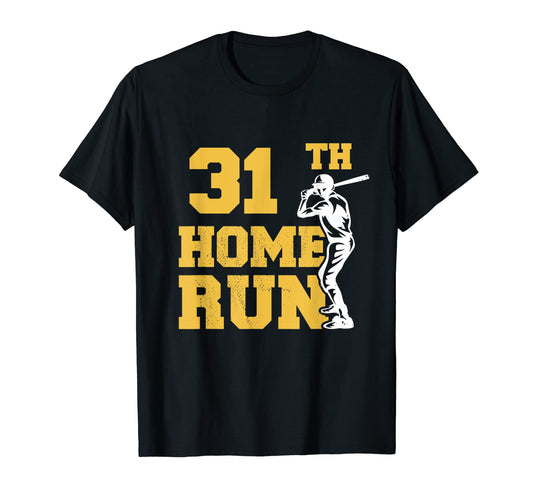 31Th Home Run Baseball Funny 31Th Birthday T-Shirt - Graphic Print Unisex - T-Shirt, Sweatshirt, Hoodie