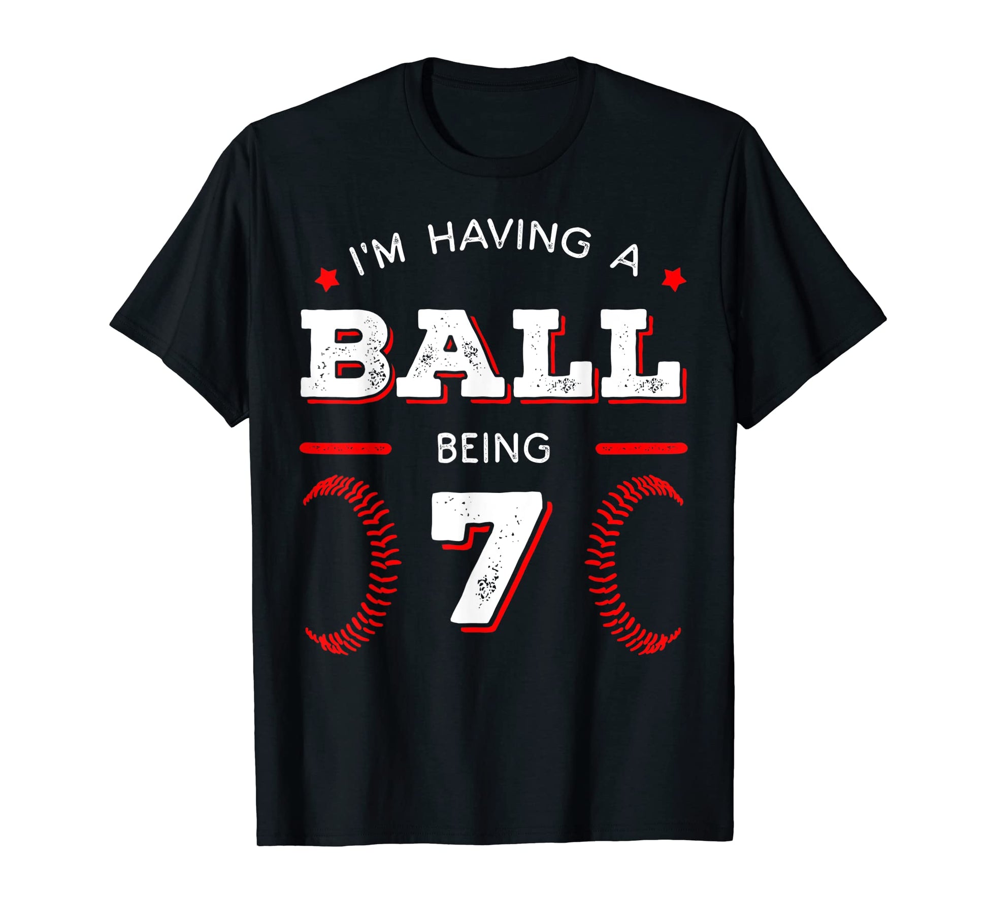 Im Having Ball Being 7 Baseball Birthday T-Shirt - Custom Art Print Unisex - T-Shirt, Sweatshirt, Hoodie
