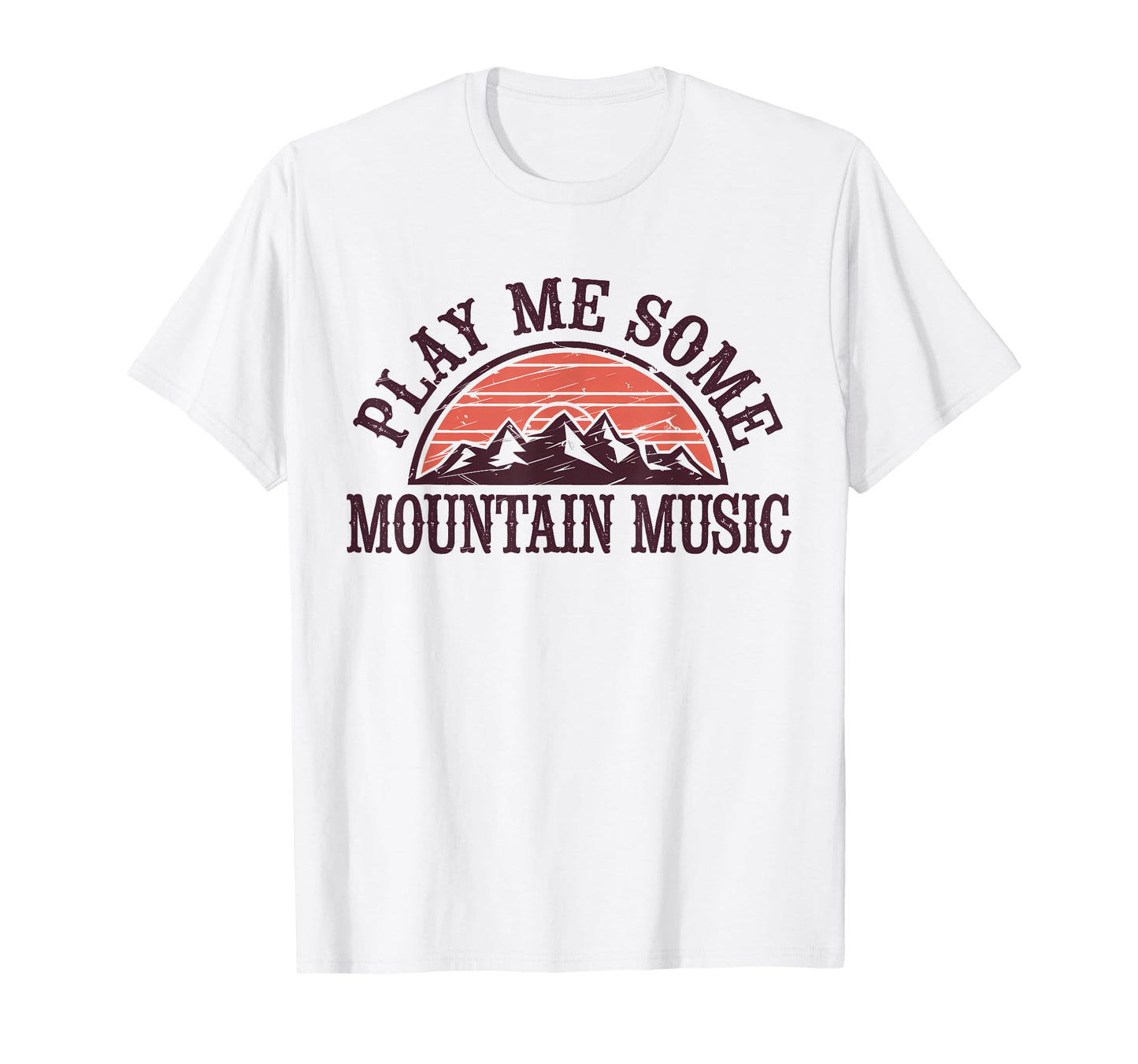 Play Me Some Mountain Music Country T-Shirt - Aesthetic Graphic Men Women - T-Shirt, Sweatshirt, Hoodie