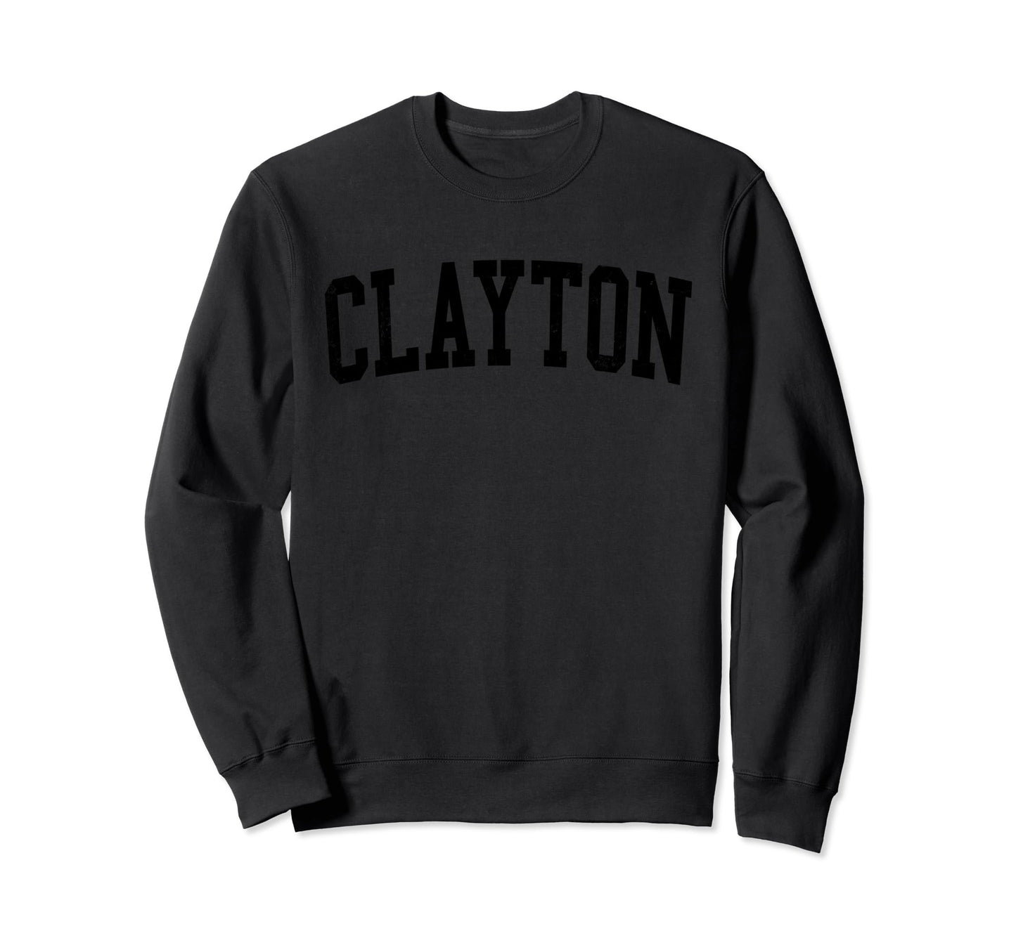 Clayton Nc Distressed Black Sweatshirt - Aesthetic Graphic Men Women - T-Shirt, Sweatshirt, Hoodie