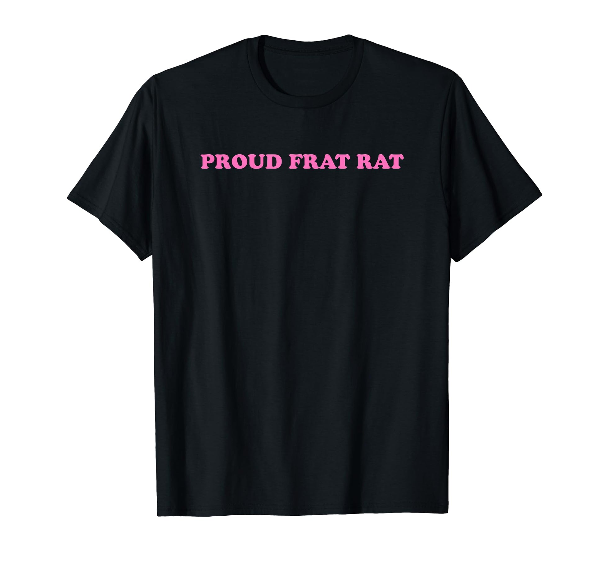 Proud Frat Rat Funny Y2K Aesthetic T-Shirt - Streetwear Style for Adults - T-Shirt, Sweatshirt, Hoodie