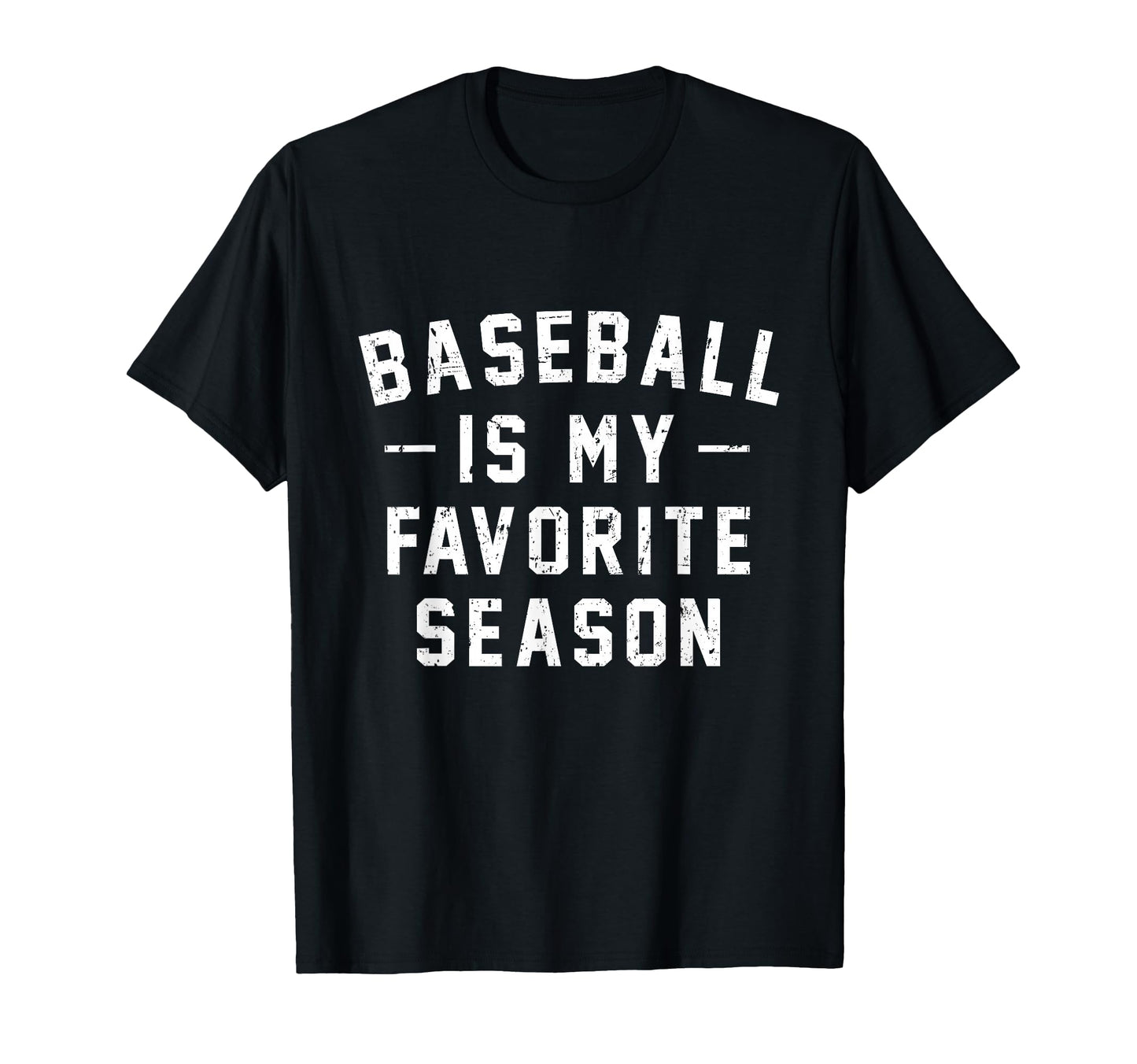 Baseball Is My Favorite Season T-Shirt - Streetwear Style Men Women - T-Shirt, Sweatshirt, Hoodie