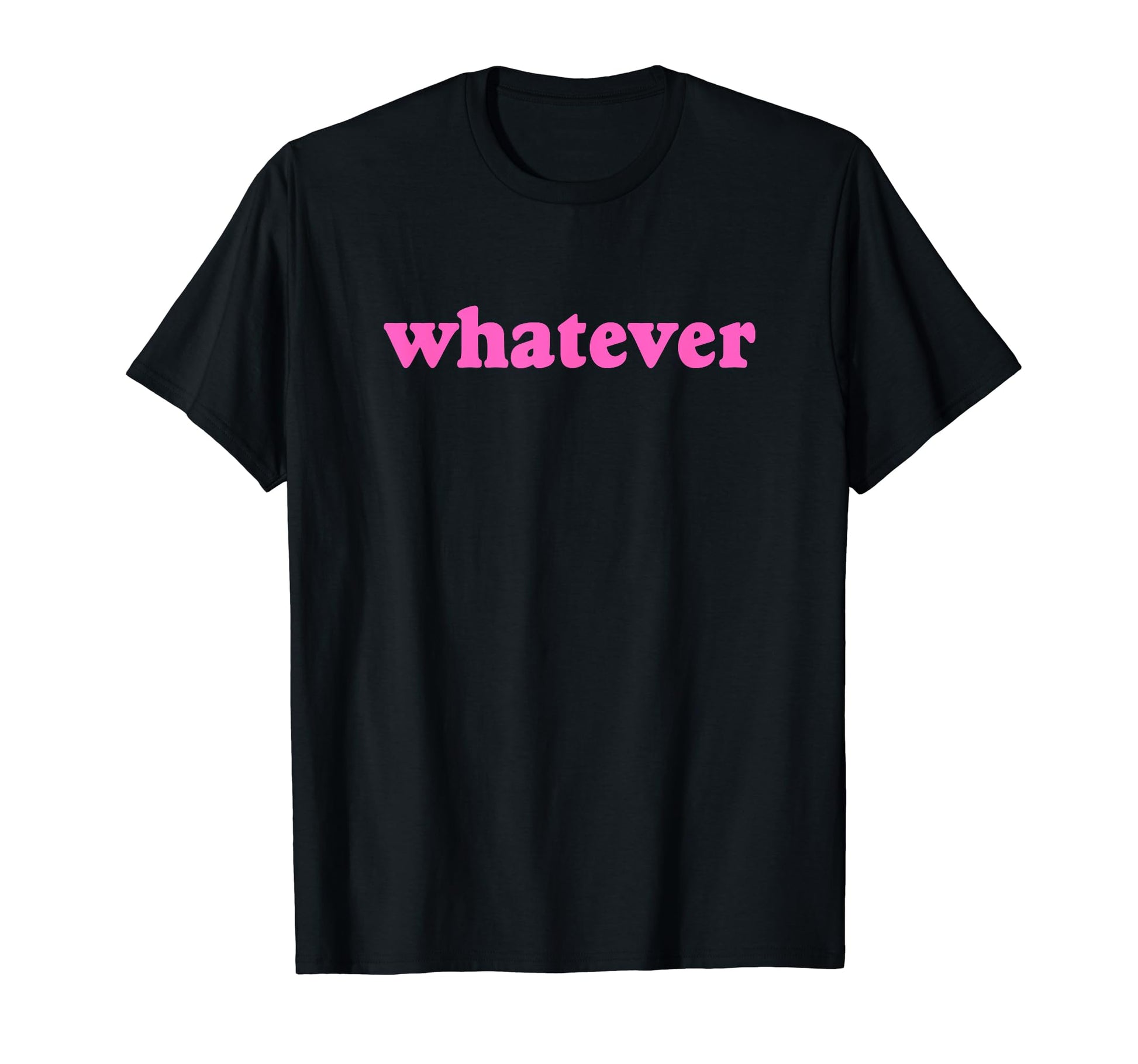 Whatever Y2K Aesthetic T-Shirt - Fun Novelty Design Men Women - T-Shirt, Sweatshirt, Hoodie