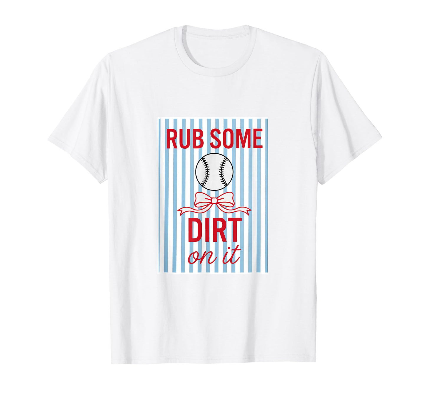 Womens Coquette Rub Some Dirt It T-Shirt - Unique Graphic for Adults - T-Shirt, Sweatshirt, Hoodie
