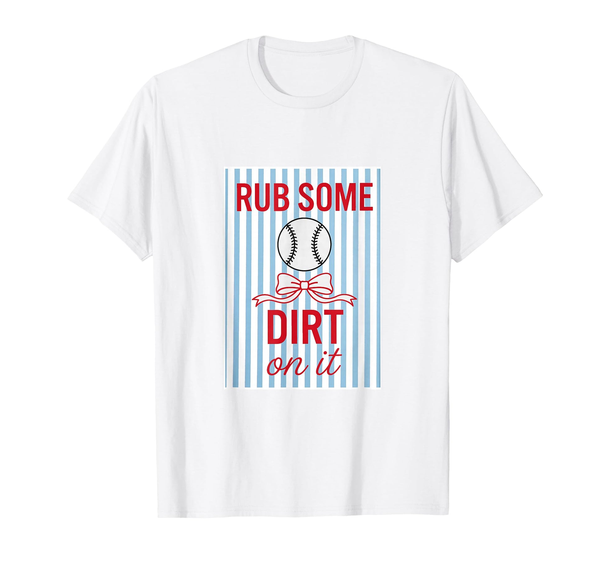Womens Coquette Rub Some Dirt It T-Shirt - Unique Graphic for Adults - T-Shirt, Sweatshirt, Hoodie