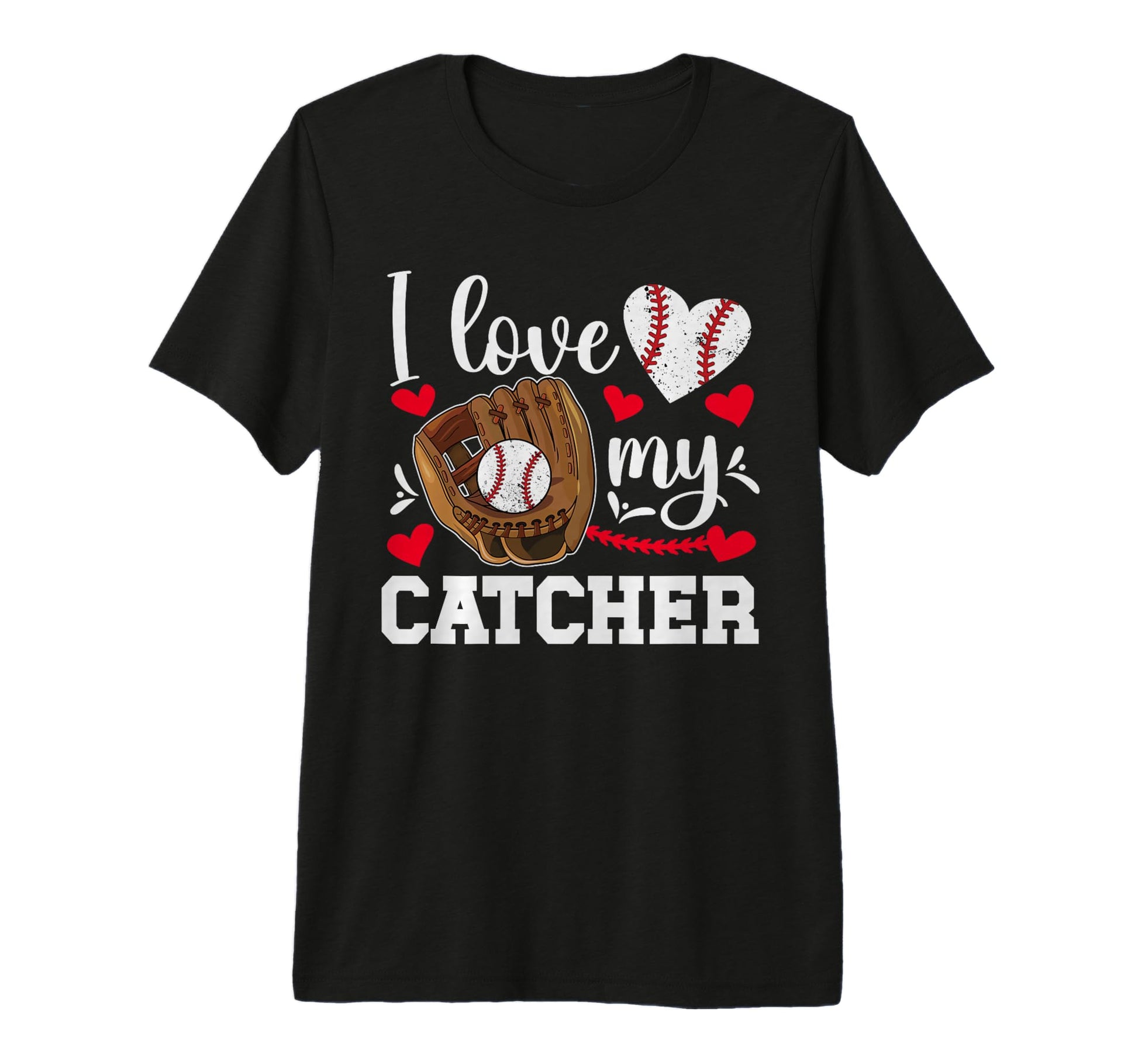 I Love My Baseball Catcher Mom T-Shirt - Custom Art Print Men Women - T-Shirt, Sweatshirt, Hoodie