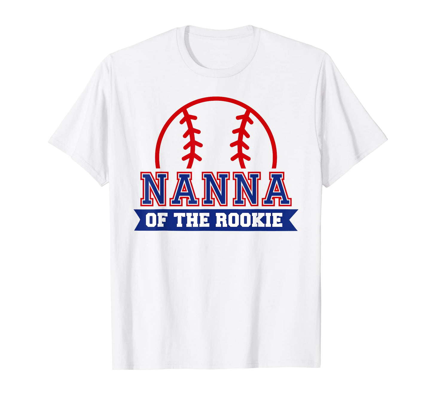 Nanna Rookie 1St Birthday Baseball T-Shirt - Fun Novelty Design Unisex - T-Shirt, Sweatshirt, Hoodie