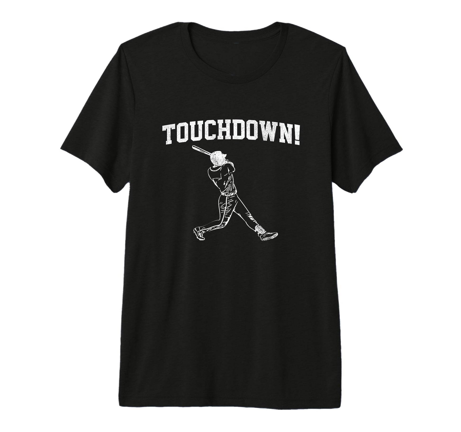 Touchdown Home Run Funny Baseball T-Shirt - Fun Novelty Design Men Women - T-Shirt, Sweatshirt, Hoodie
