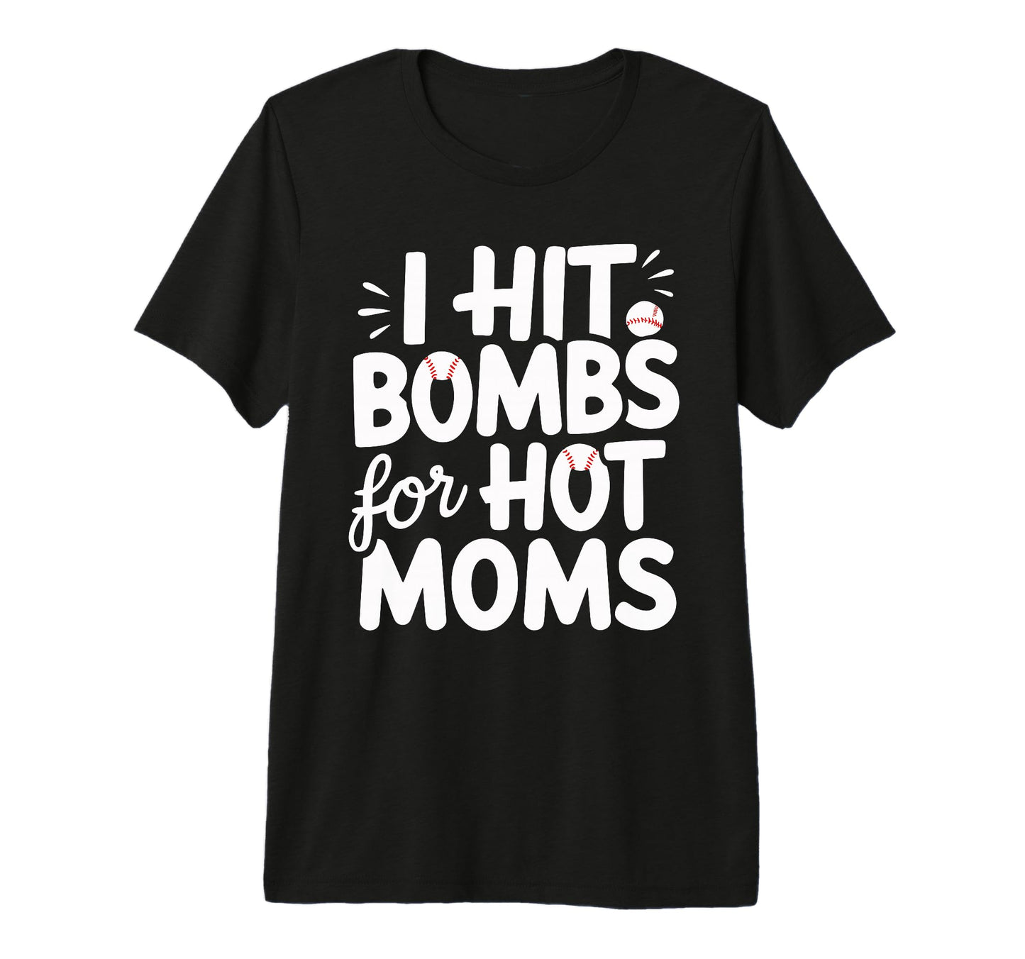 I Hit Bombs Hot Moms Baseball Tri T-Shirt - Novelty Apparel for Adults - T-Shirt, Sweatshirt, Hoodie