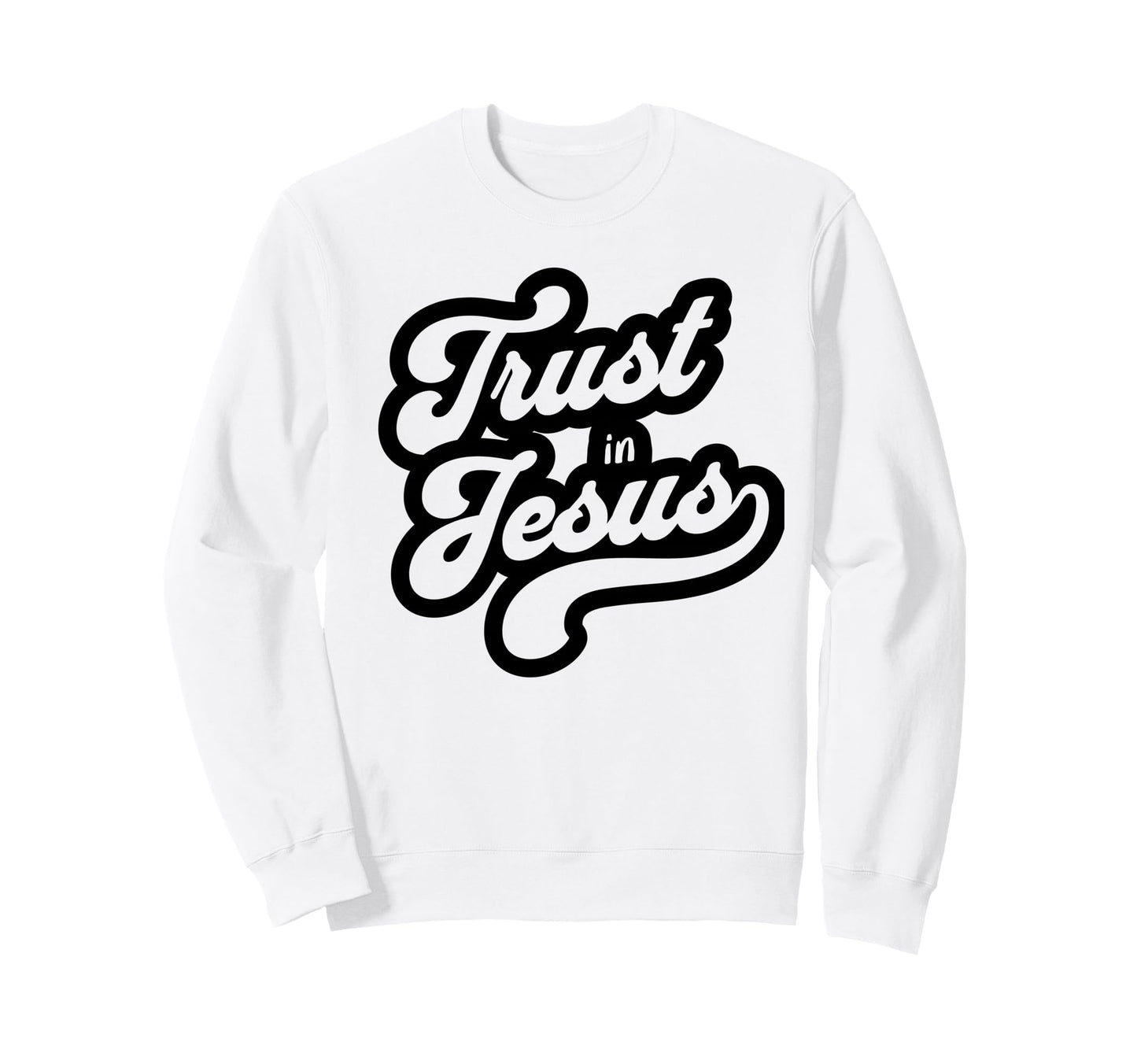 Trust Jesus Typography Sweatshirt - Graphic Print for Adults - T-Shirt, Sweatshirt, Hoodie