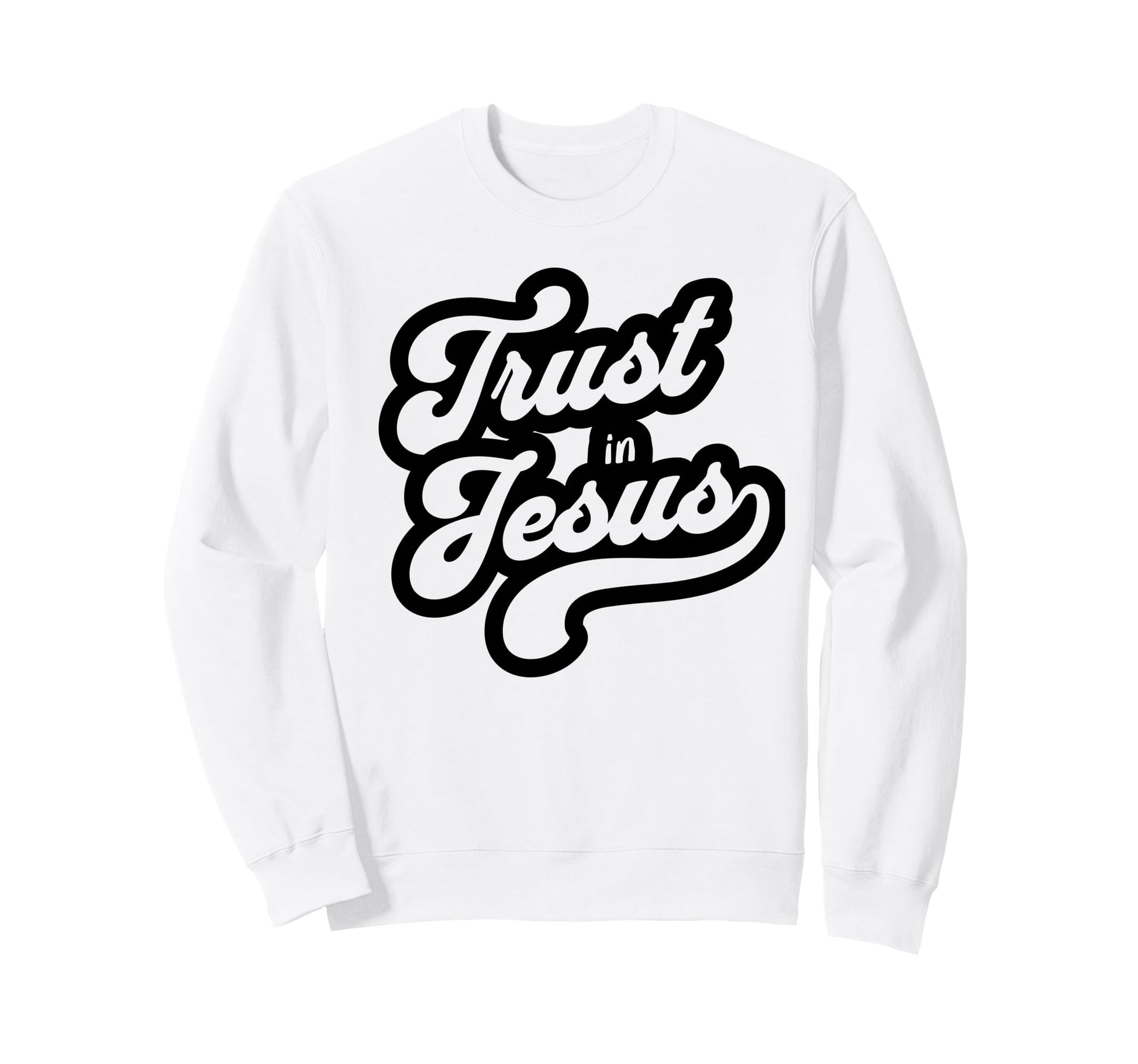 Trust Jesus Typography Sweatshirt - Graphic Print for Adults - T-Shirt, Sweatshirt, Hoodie