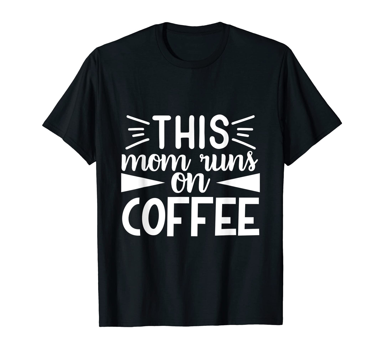 Homeschool Mama This Mom Runs Coffee T-Shirt - Trendy Graphic Men Women - T-Shirt, Sweatshirt, Hoodie