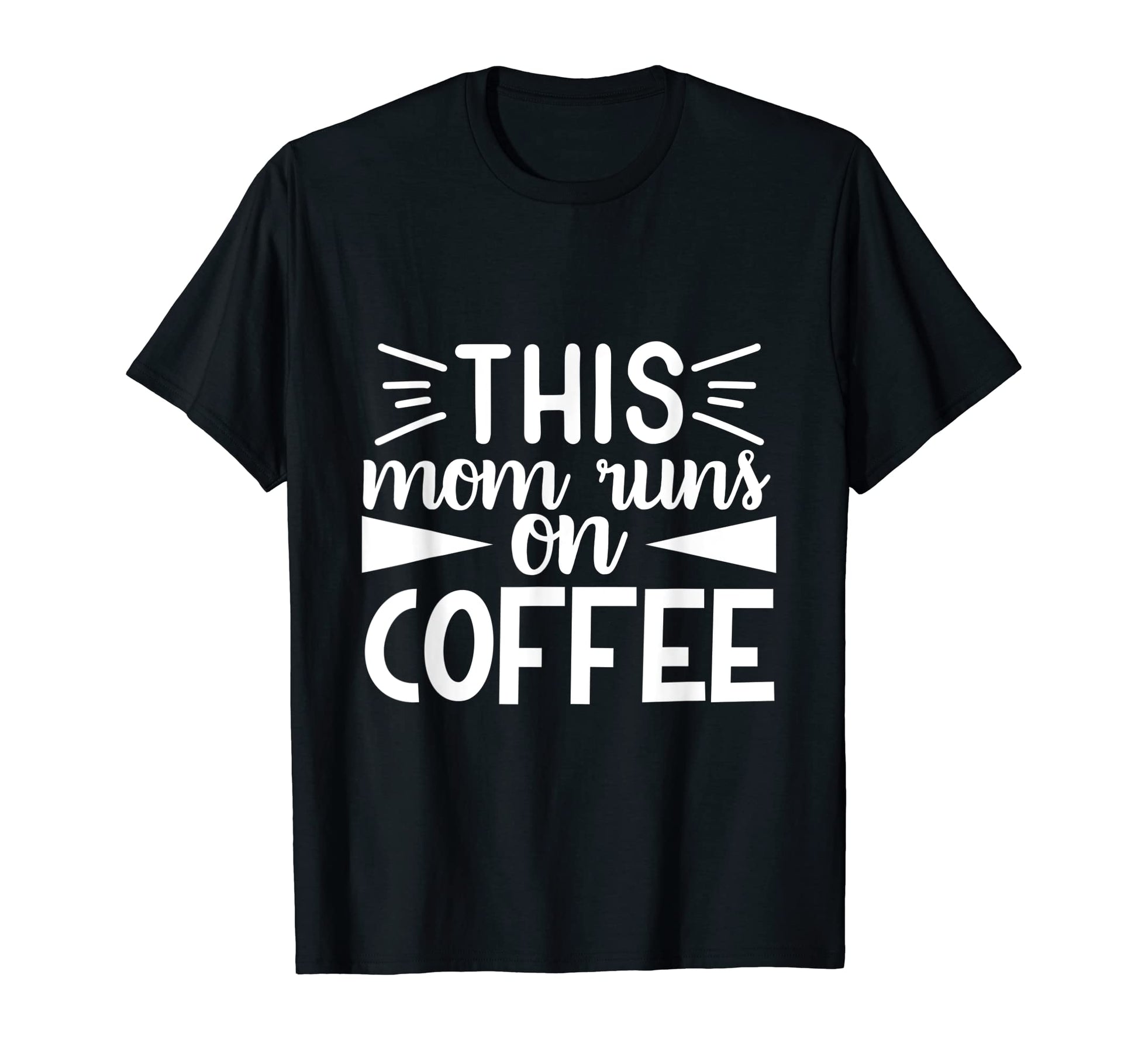 Homeschool Mama This Mom Runs Coffee T-Shirt - Trendy Graphic Men Women - T-Shirt, Sweatshirt, Hoodie