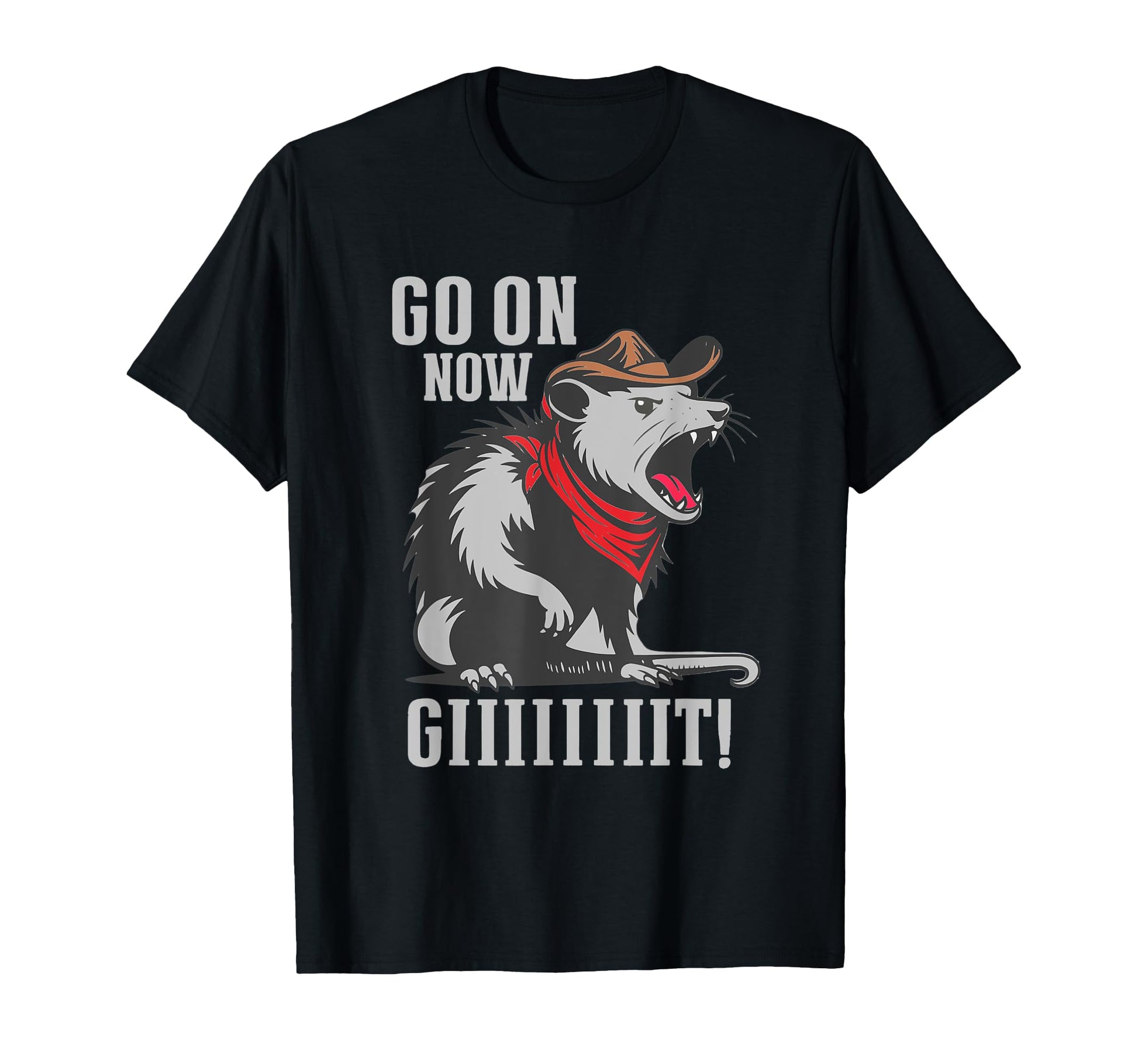 Go Now Git Cowboy Opossum T-Shirt - Casual Everyday Wear for Adults - T-Shirt, Sweatshirt, Hoodie