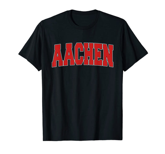 Aachen Germany Varsity German Sports T-Shirt - Unique Graphic Unisex - T-Shirt, Sweatshirt, Hoodie