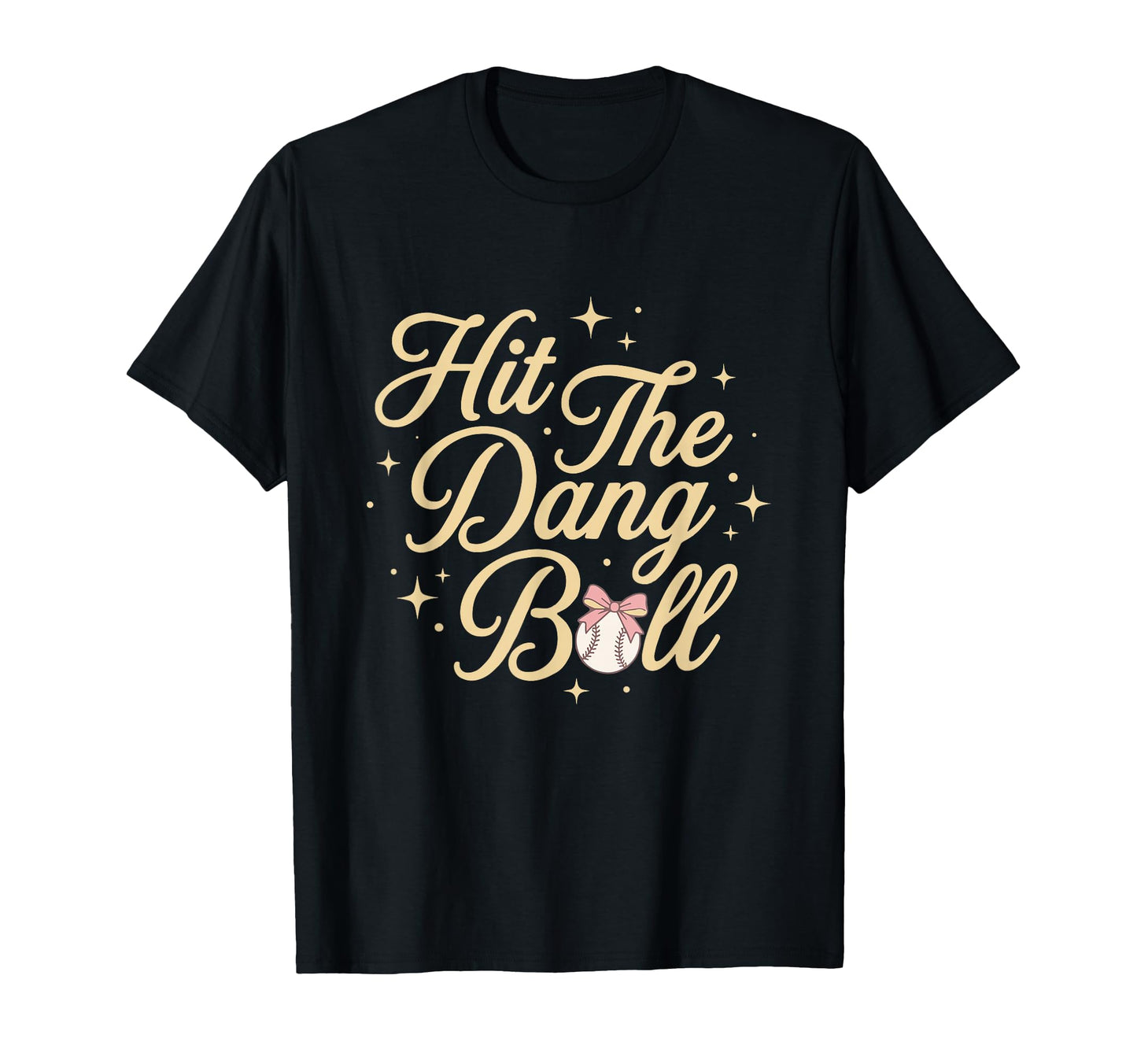 Hit Dang Ball Baseball Coquette Bow Funny T-Shirt - Custom Art Print Unisex - T-Shirt, Sweatshirt, Hoodie