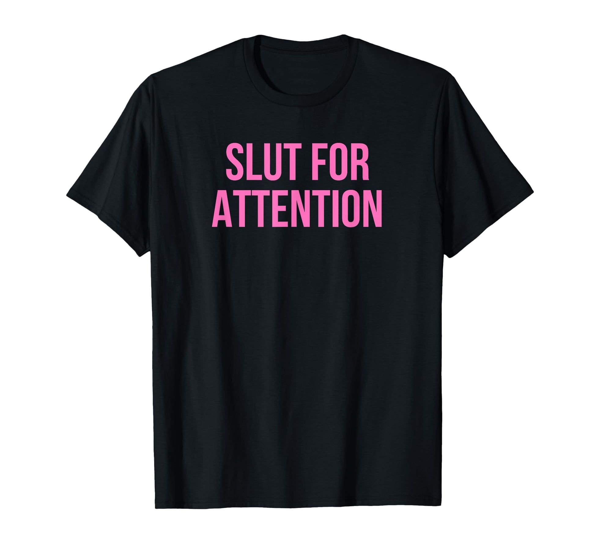 Slut Attention Funny Y2K Aesthetic T-Shirt - Trendy Graphic for Adults - T-Shirt, Sweatshirt, Hoodie