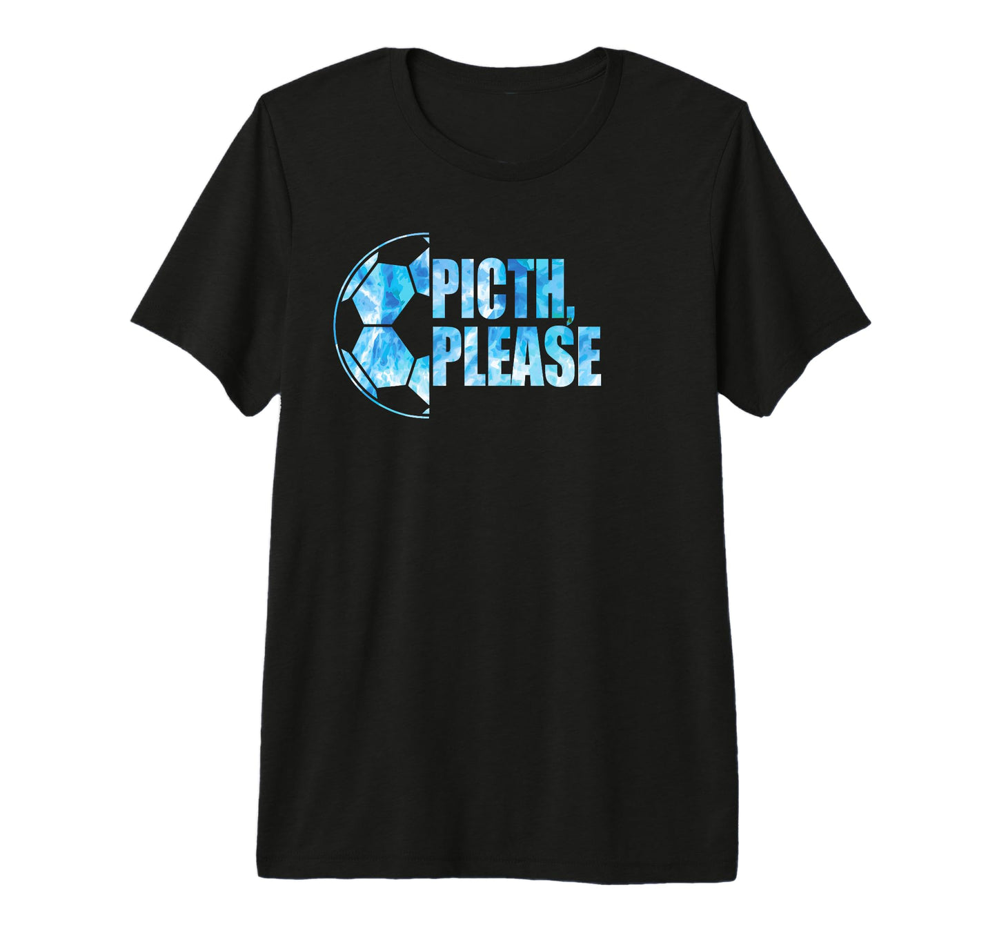 Pitch Please Soccer Football Goal T-Shirt - Aesthetic Graphic for Adults - T-Shirt, Sweatshirt, Hoodie