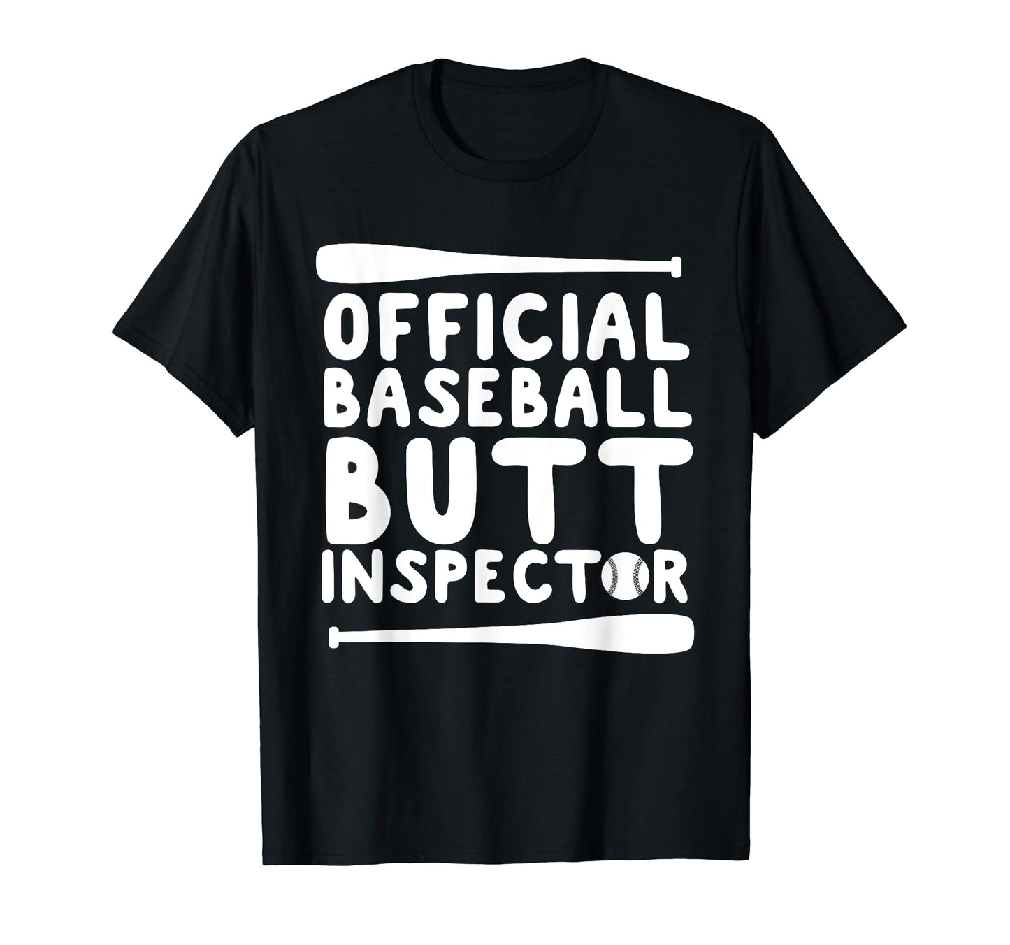 Baseball Fans Baseball Butt T-Shirt - Casual Everyday Wear Men Women - T-Shirt, Sweatshirt, Hoodie