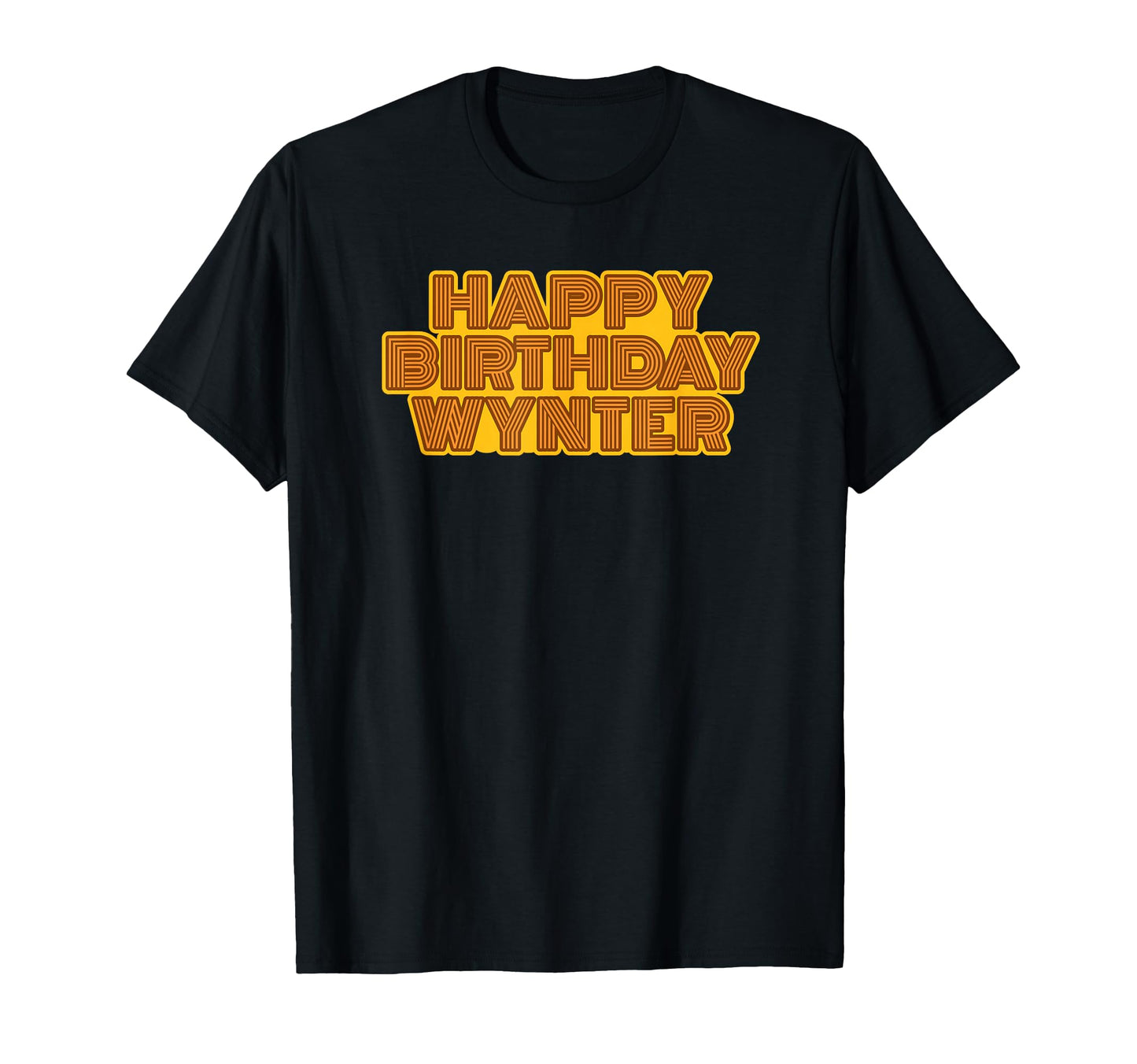 Happy Birthday Wynter Personalized T-Shirt - Casual Everyday Wear Unisex - T-Shirt, Sweatshirt, Hoodie