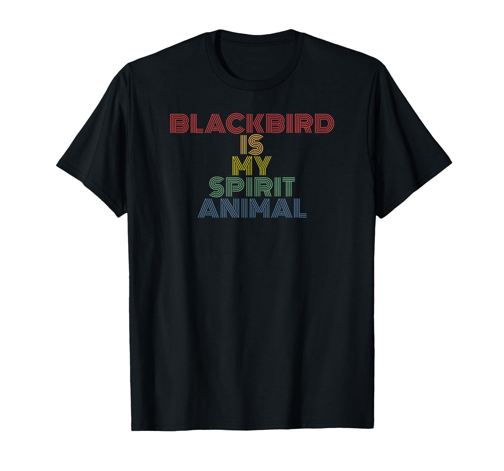 Blackbird Is My Spirit Animal Typography T-Shirt - Trendy Graphic Men Women - T-Shirt, Sweatshirt, Hoodie