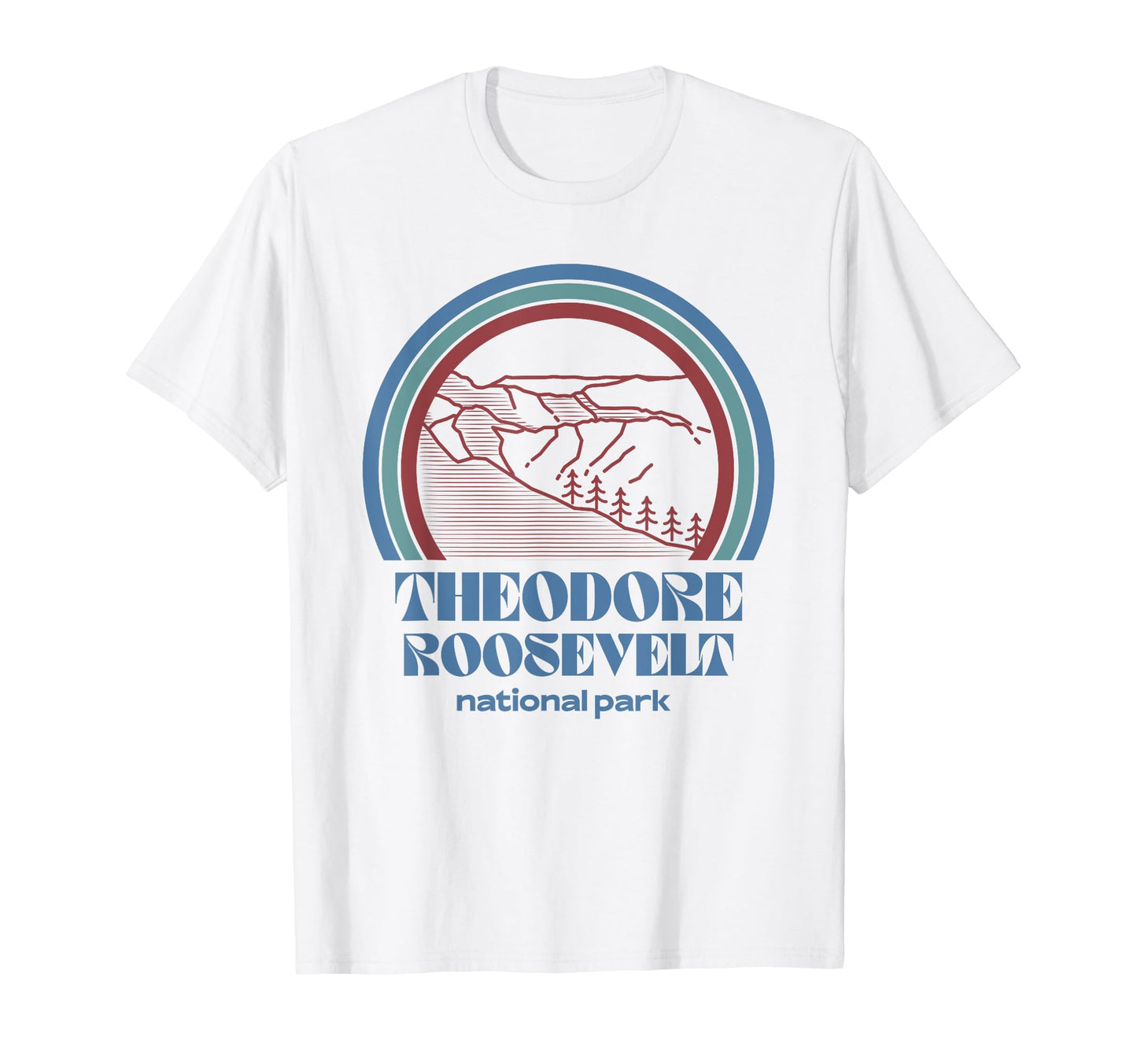 Theodore Roosevelt National Park T-Shirt - Fun Novelty Design for Adults - T-Shirt, Sweatshirt, Hoodie