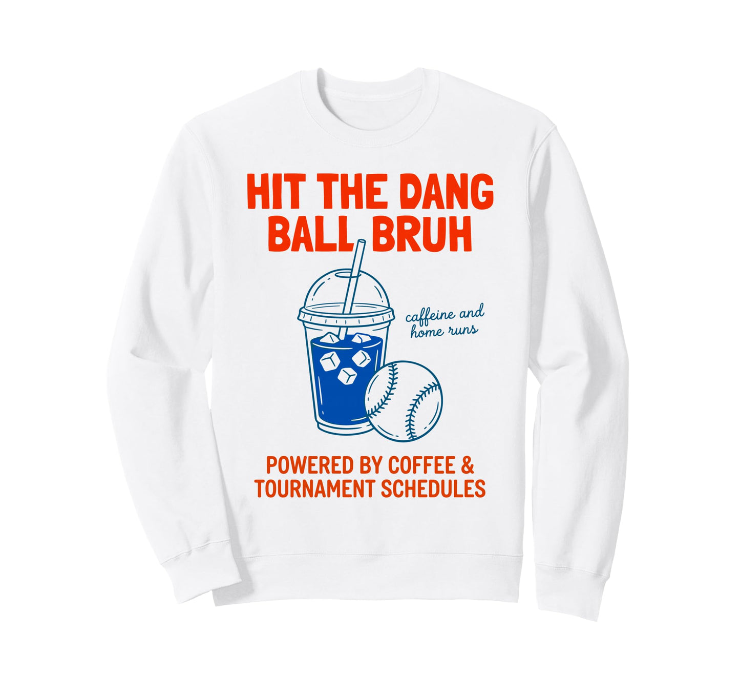 Caffeine And Home Runs Hit Dang Sweatshirt - Minimalist Print for Adults - T-Shirt, Sweatshirt, Hoodie