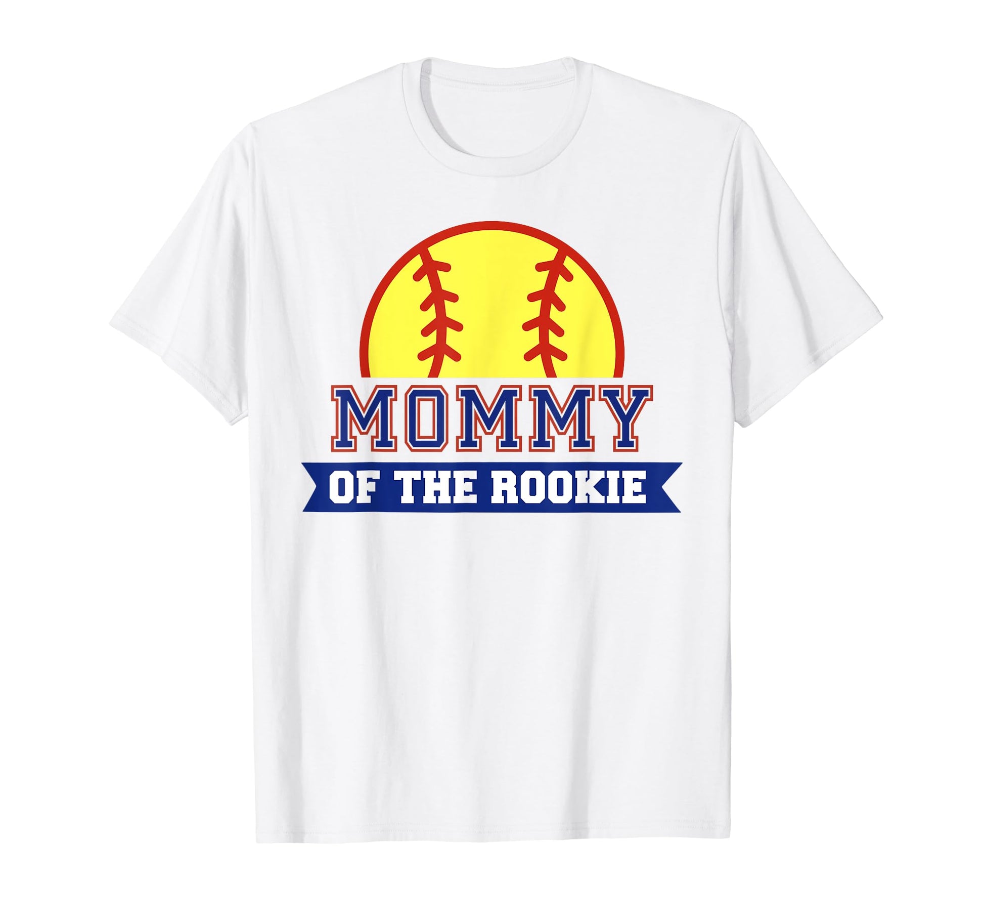 Mommy Rookie 1St Birthday Softball Theme T-Shirt - Streetwear Style Unisex - T-Shirt, Sweatshirt, Hoodie