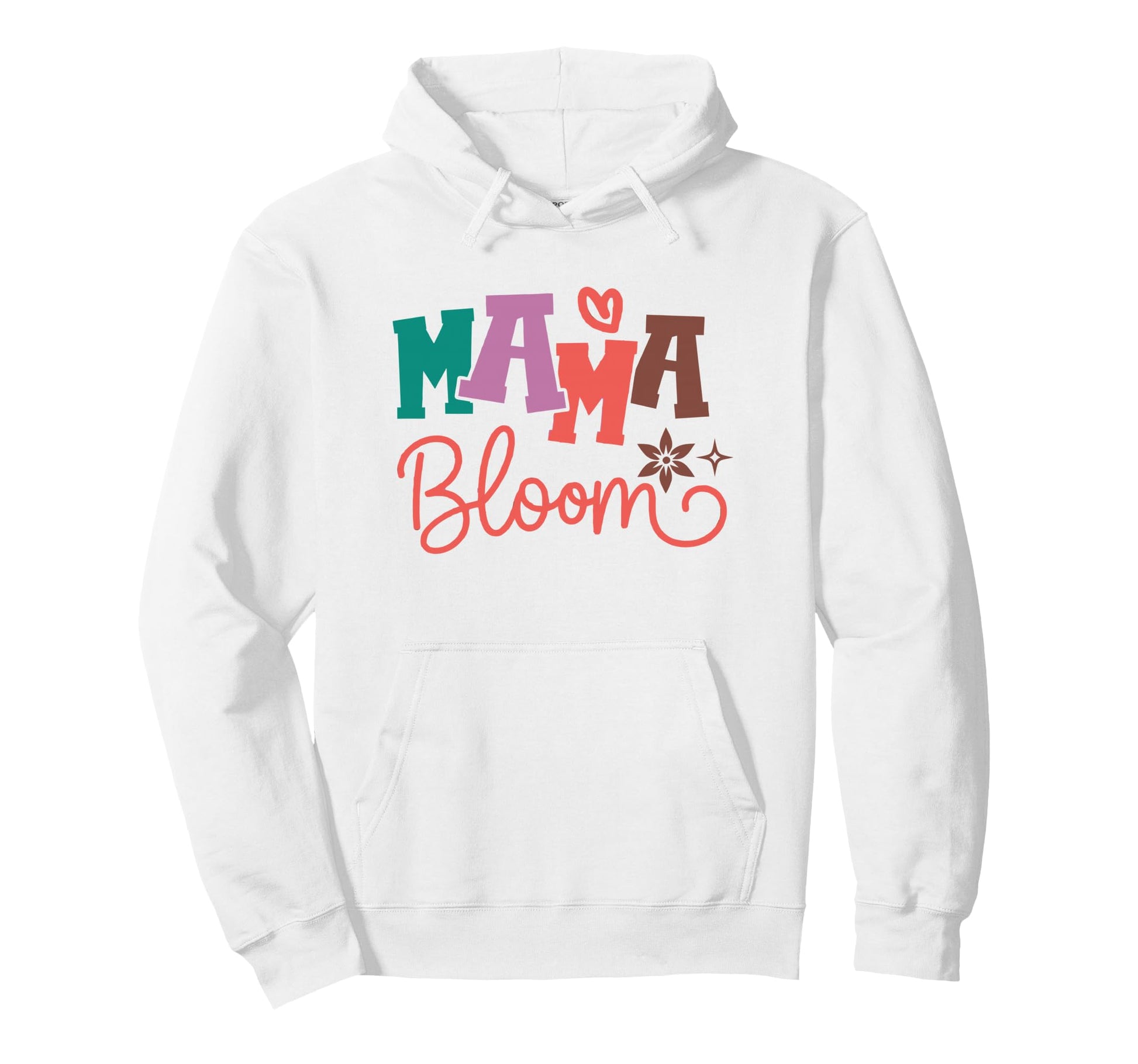 Mama Bloom Floral Motherhood Hoodie - Fun Novelty Design Men Women - T-Shirt, Sweatshirt, Hoodie