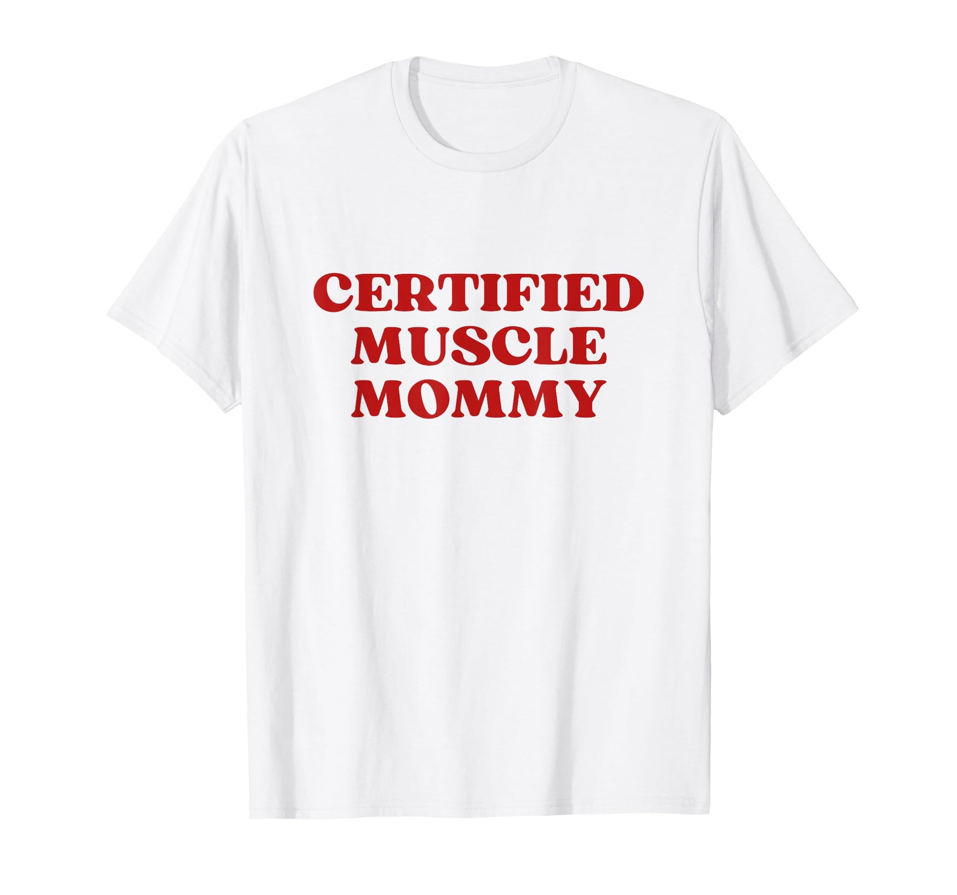 Certified Muscle Mommy Y2K Aesthetic T-Shirt - Trendy Graphic for Adults - T-Shirt, Sweatshirt, Hoodie