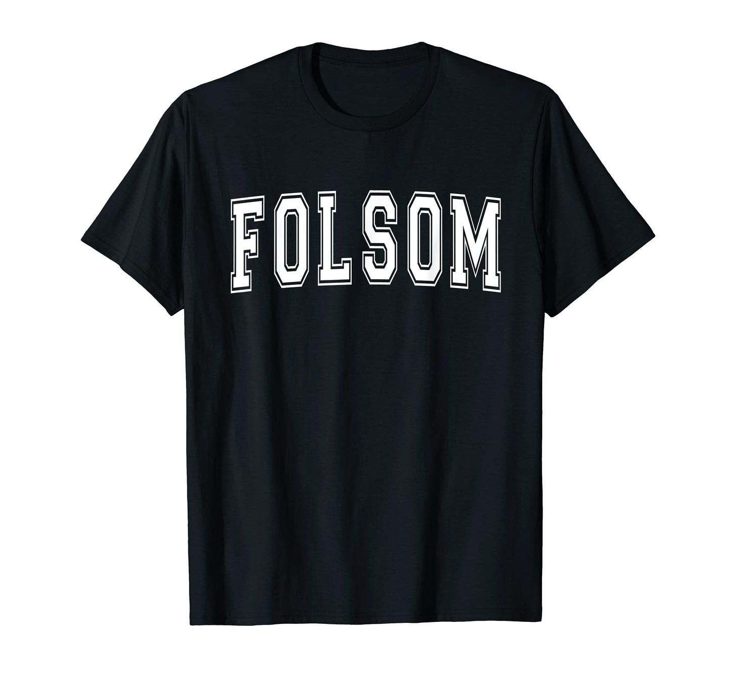 Folsom Ca California Usa Sports T-Shirt - Streetwear Style Men Women - T-Shirt, Sweatshirt, Hoodie