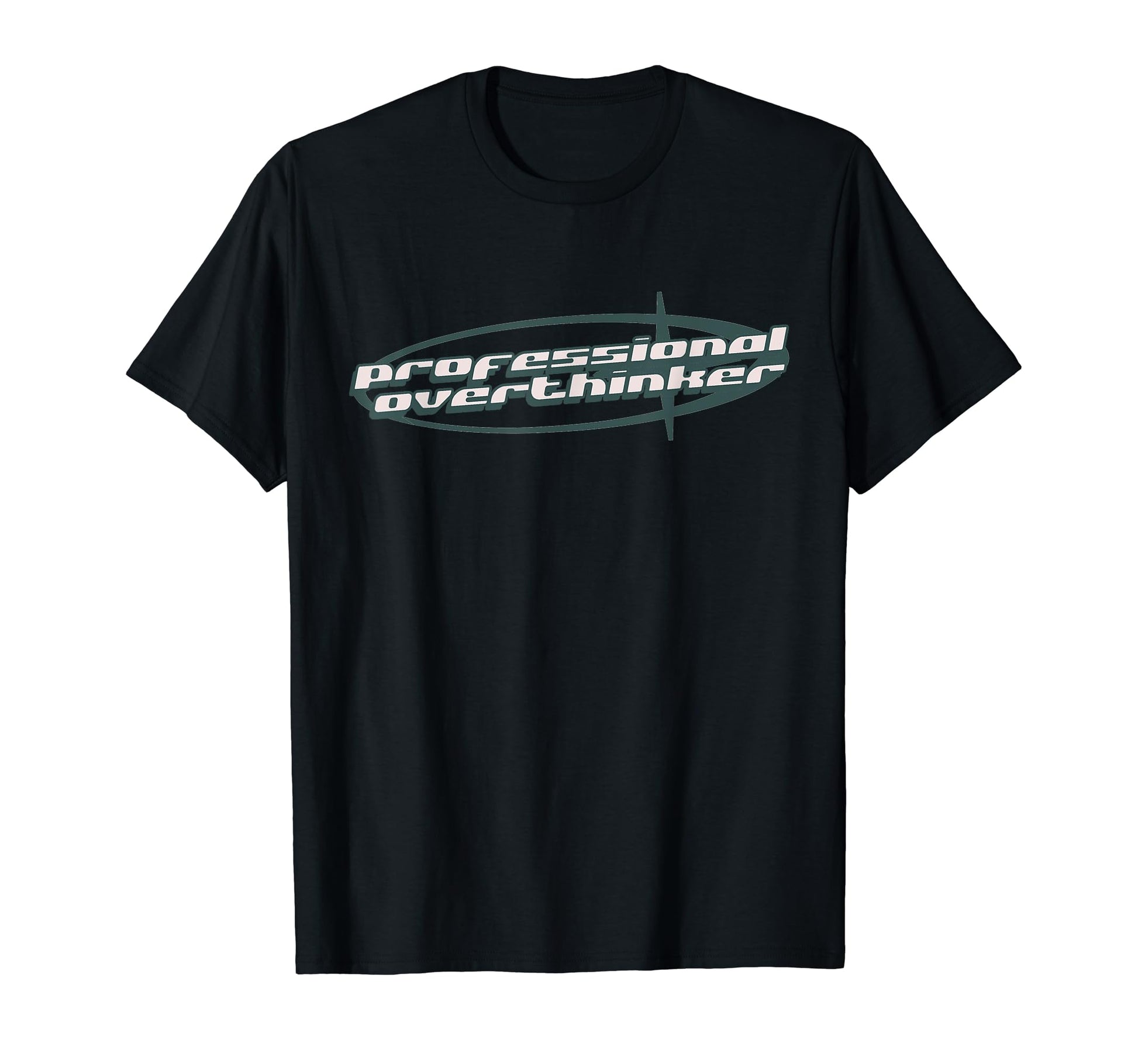Professional Overthinker Joke Funny T-Shirt - Trendy Graphic for Adults - T-Shirt, Sweatshirt, Hoodie