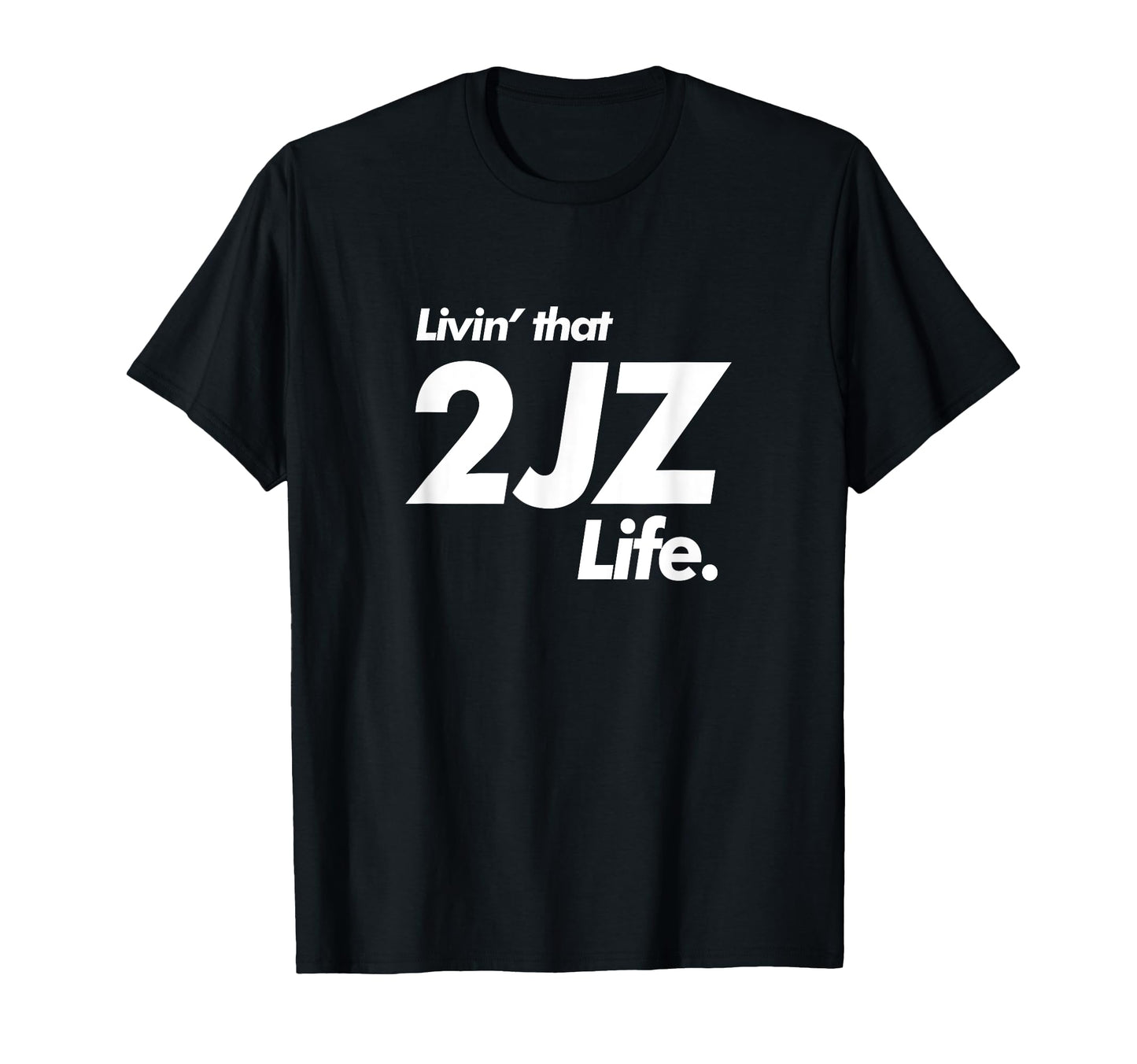 Livin That 2Jz Life Drift Car Missile T-Shirt - Unique Graphic for Adults - T-Shirt, Sweatshirt, Hoodie